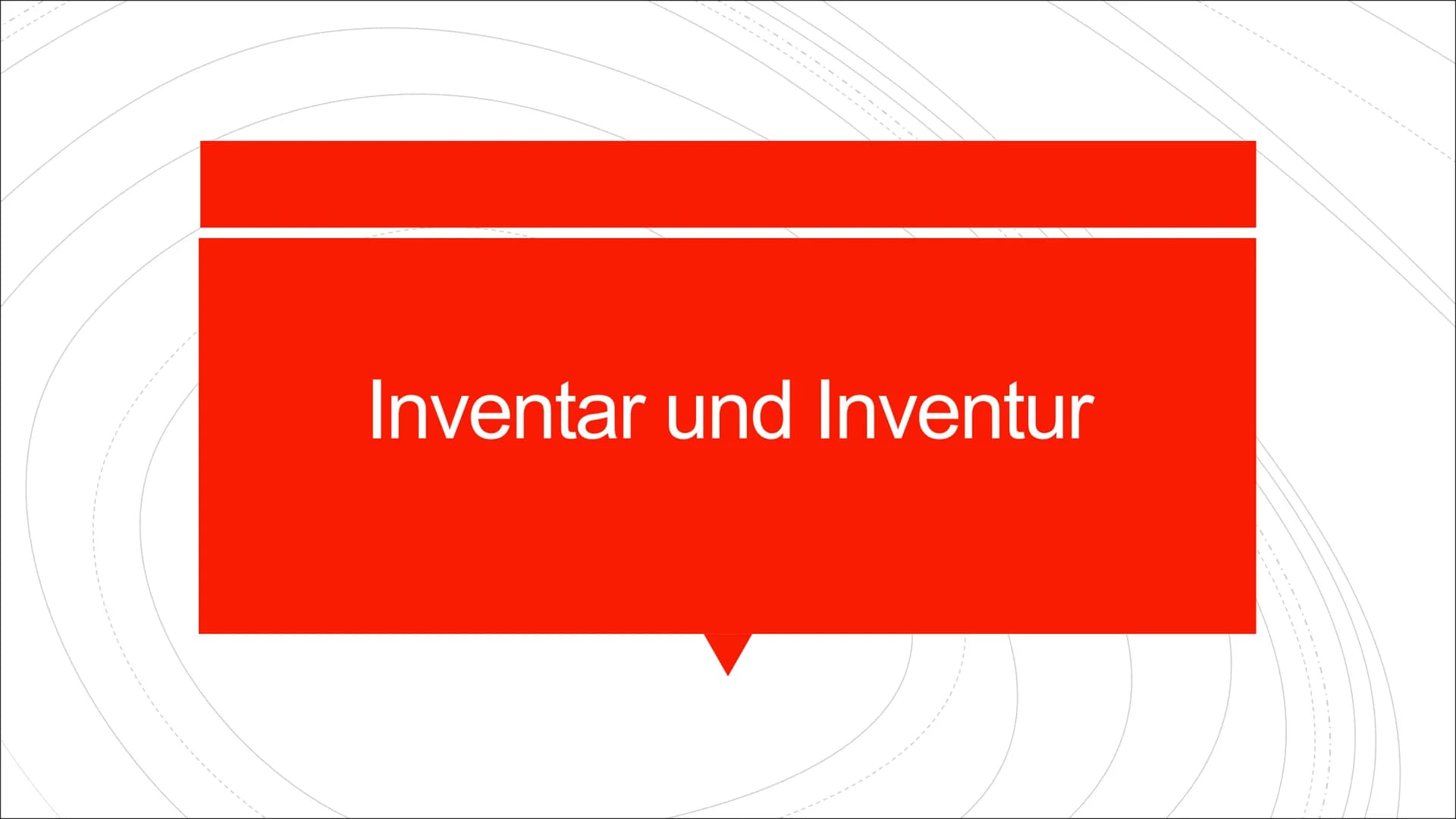 Inventar und Inventur Gliederung
■ Was ist eine Inventur ?
▪ Was versteht man unter einem Inventar?
■ Inventurverfahren
■ Aufgaben/Quiz Was 