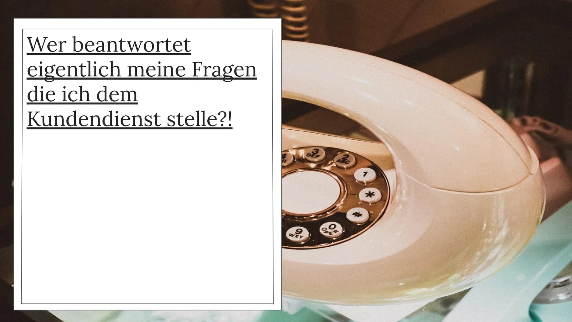 Wer beantwortet
eigentlich meine Fragen
die ich dem
Kundendienst stelle?!
WXY 17
KAUFFRAU/MANN FÜR
BÜROMANAGEMENT
MÖBELHAUS HÖFFNER
H INHAL
