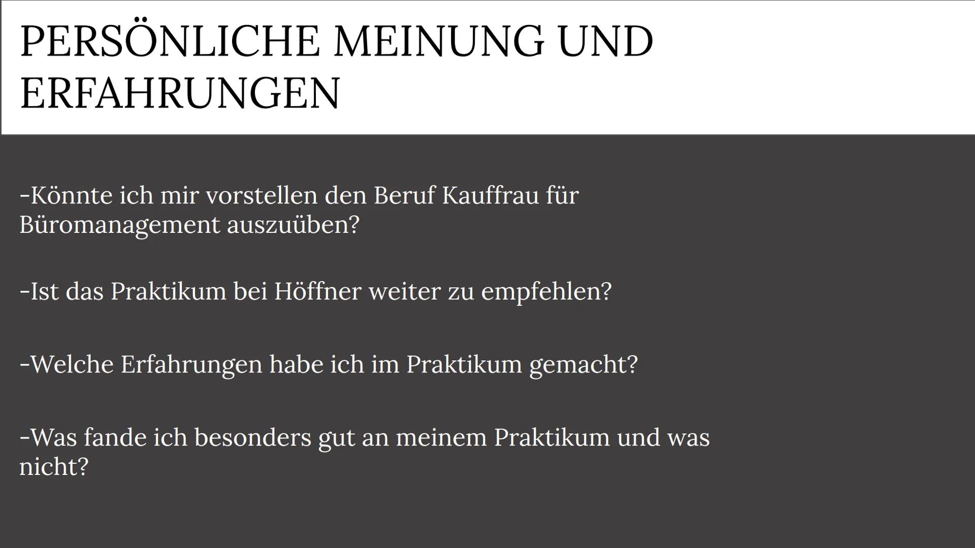 Wer beantwortet
eigentlich meine Fragen
die ich dem
Kundendienst stelle?!
WXY 17
KAUFFRAU/MANN FÜR
BÜROMANAGEMENT
MÖBELHAUS HÖFFNER
H INHAL
