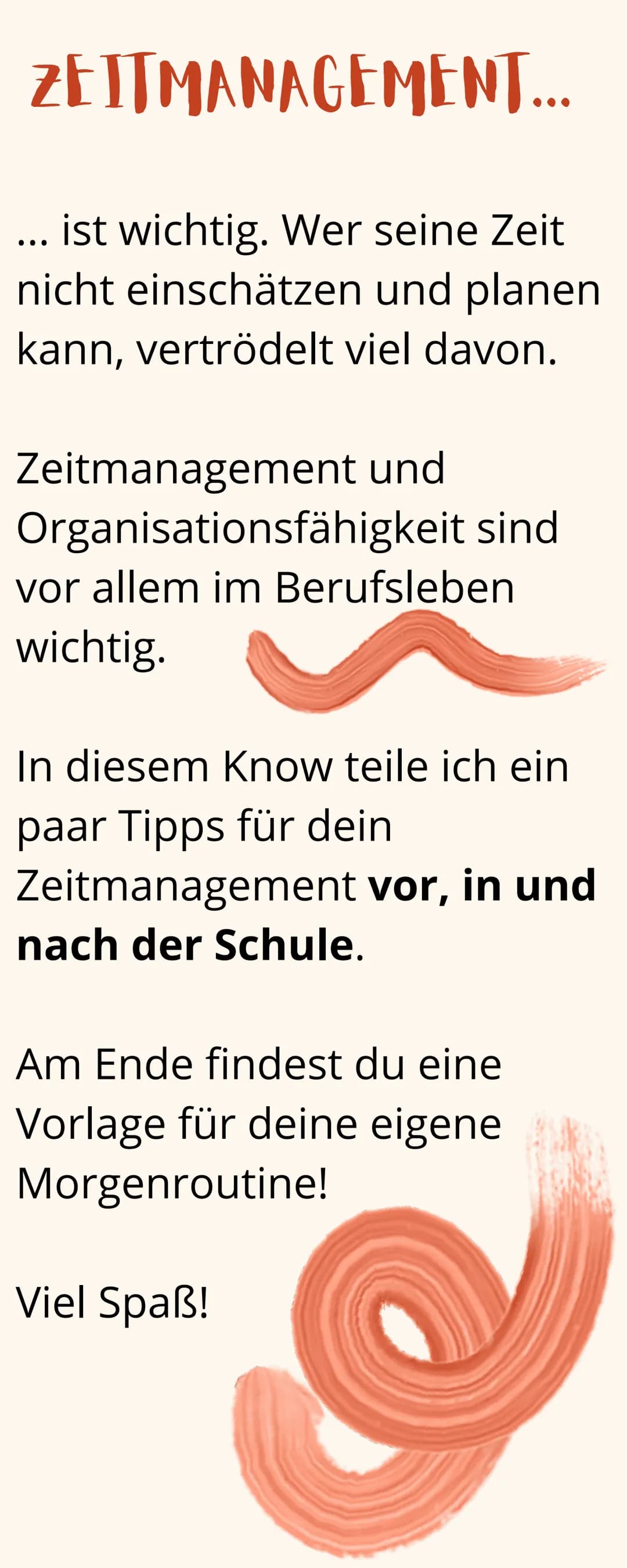 ZEITMANAGEMENT....
... ist wichtig. Wer seine Zeit
nicht einschätzen und planen
kann, vertrödelt viel davon.
Zeitmanagement und
Organisation