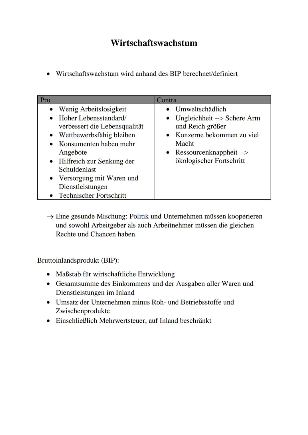 Wirtschaftswachstum
Wirtschaftswachstum wird anhand des BIP berechnet/definiert
Pro
• Wenig Arbeitslosigkeit
● Hoher Lebensstandard/
verbess