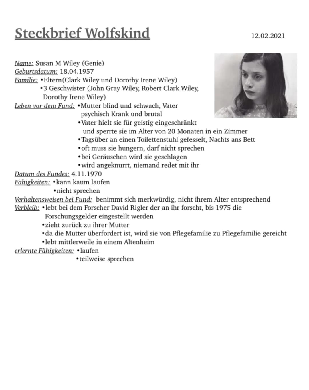 Steckbrief Wolfskind
Name: Susan M Wiley (Genie)
Geburtsdatum: 18.04.1957
Familie: •Eltern (Clark Wiley und Dorothy Irene Wiley)
•3 Geschwis