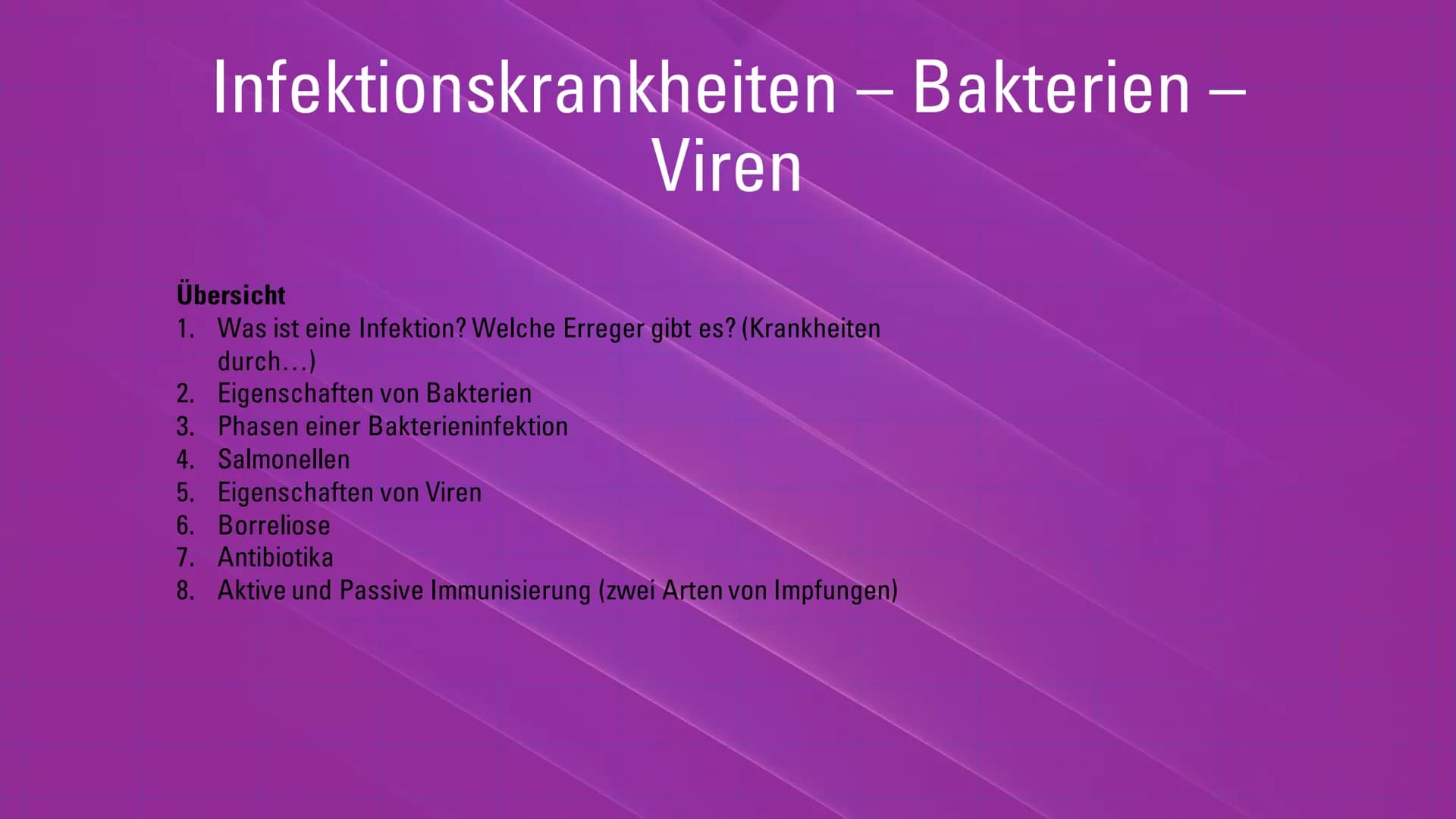 Infektionskrankheiten – Bakterien -
Viren
Übersicht
1. Was ist eine Infektion? Welche Erreger gibt es? (Krankheiten
durch...)
2. Eigenschaft