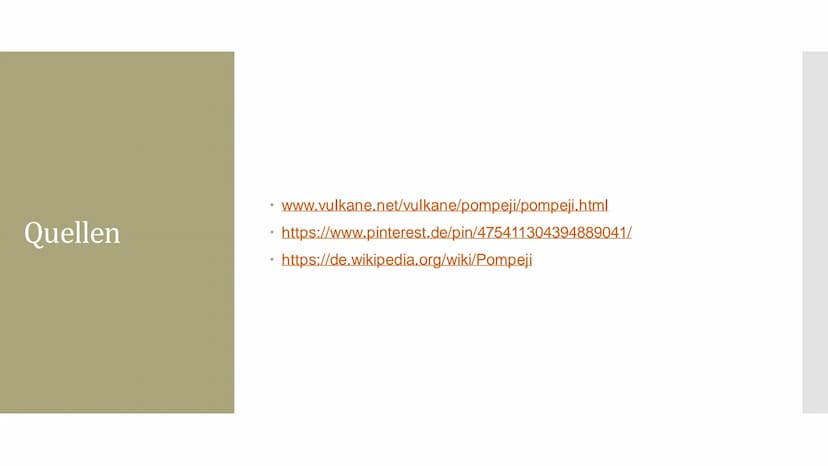 Pompeji Inhaltsangabe
●
●
●
●
Historisches Ereignis
Zeitpunkt der Entstehung
Gegenwart
Quiz
Quellen historisches
Ereignis
Gasse von Pompeji,