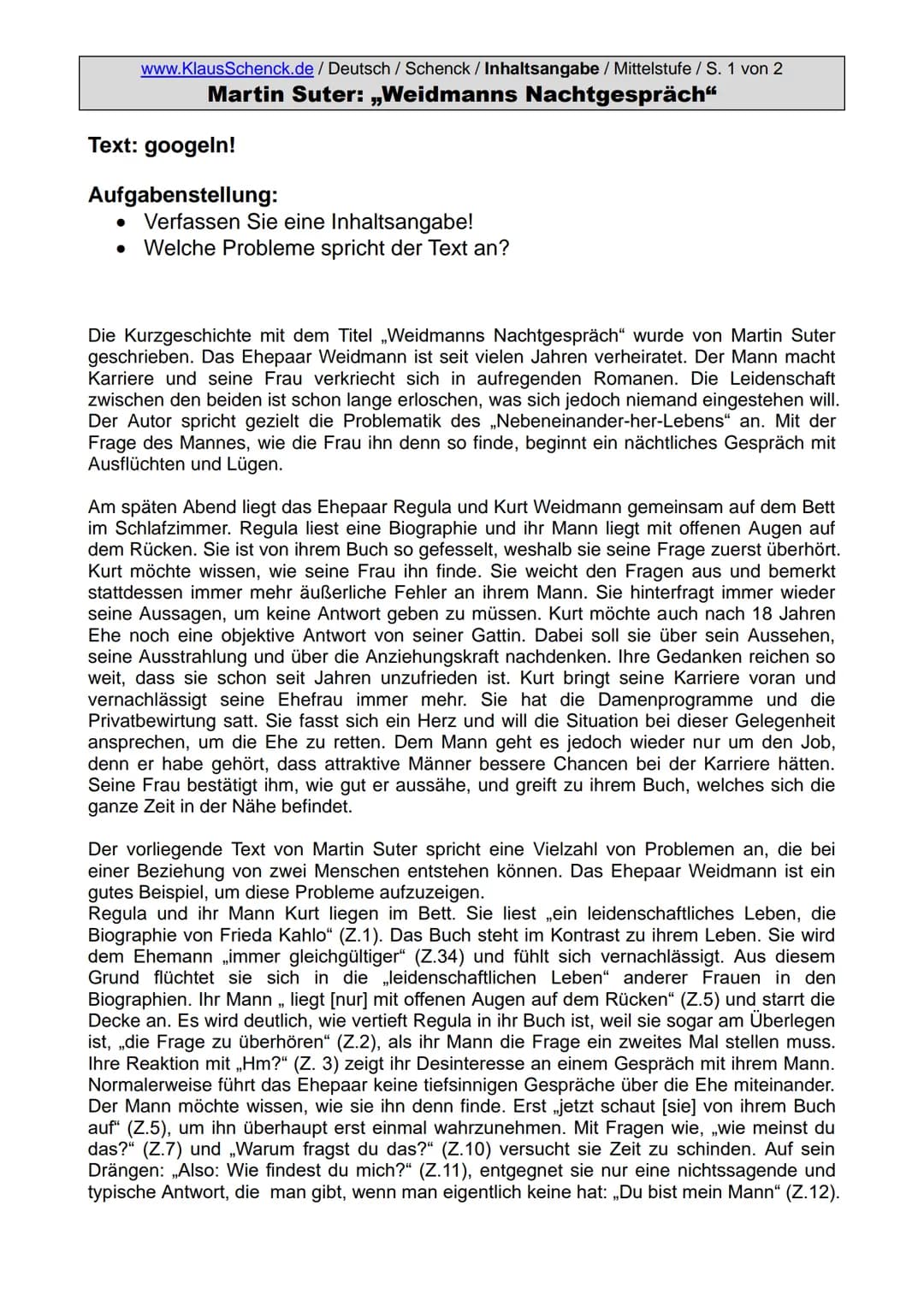 Text: googeln!
Aufgabenstellung:
●
www.KlausSchenck.de/ Deutsch / Schenck / Inhaltsangabe / Mittelstufe / S. 1 von 2
Martin Suter: „Weidmann