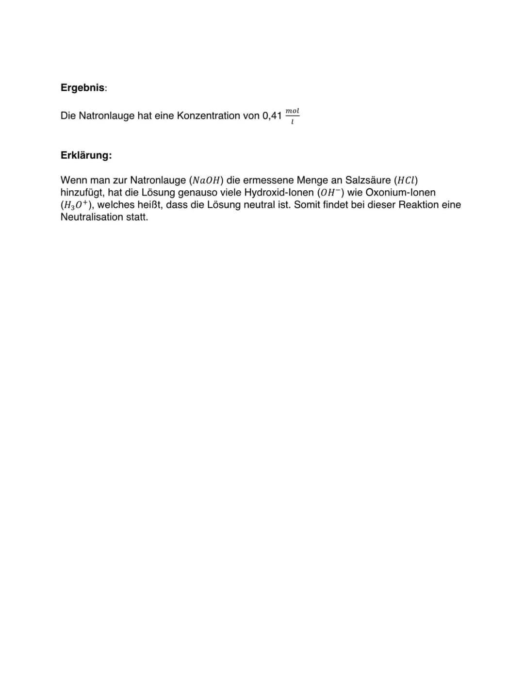 Problemfrage:
Welche Konzentration hat die vorliegende Natronlauge? (CNaOH =?)
Geräte:
Versuchsprotokoll
Titration von Natronlauge mit Salzs