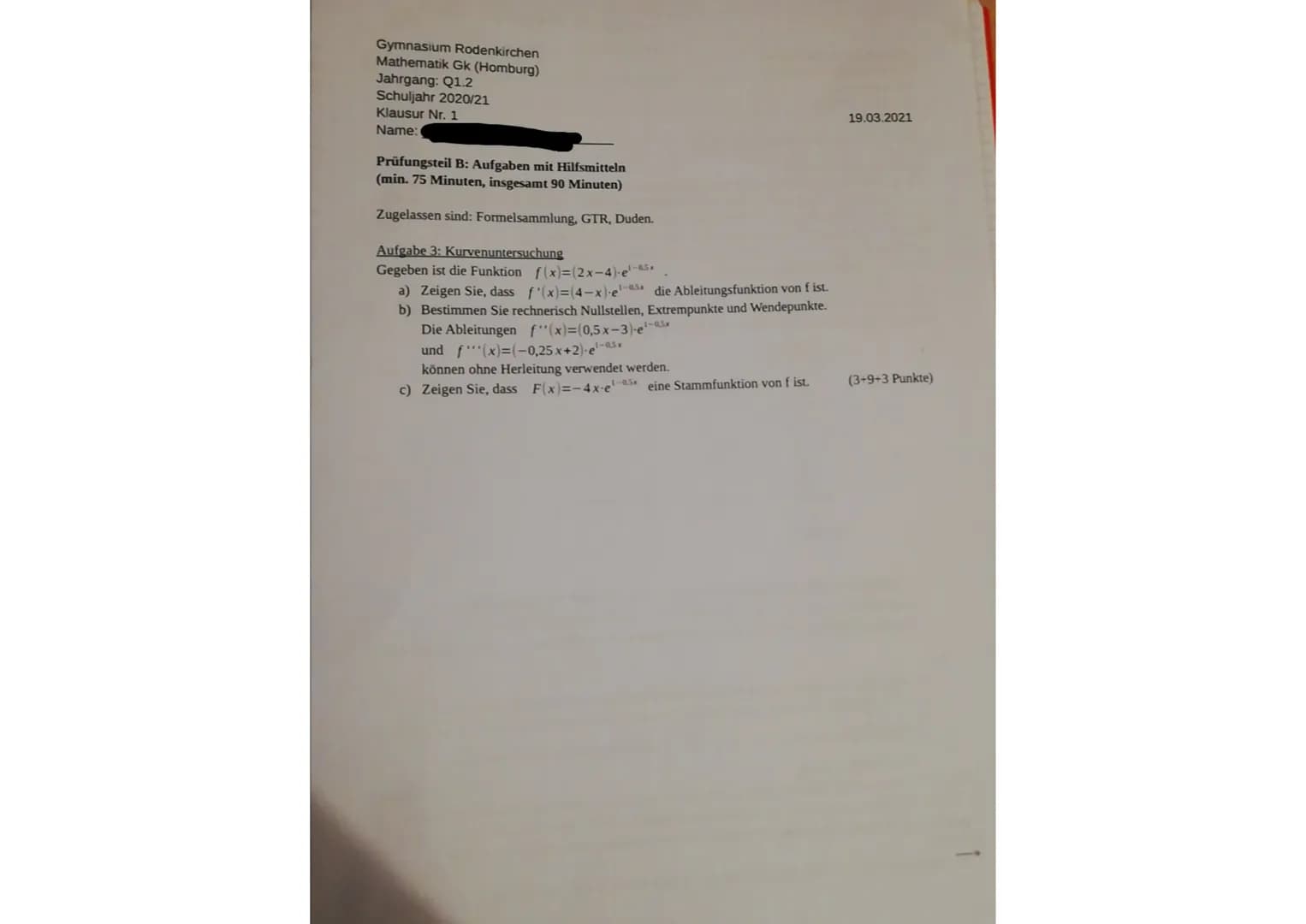 Gymnasium Rodenkirchen
Mathematik Gk (Homburg)
Jahrgang: Q1.2
Schuljahr 2020/21
Klausur Nr. 1
Name:
Prüfungsteil B: Aufgaben mit Hilfsmittel