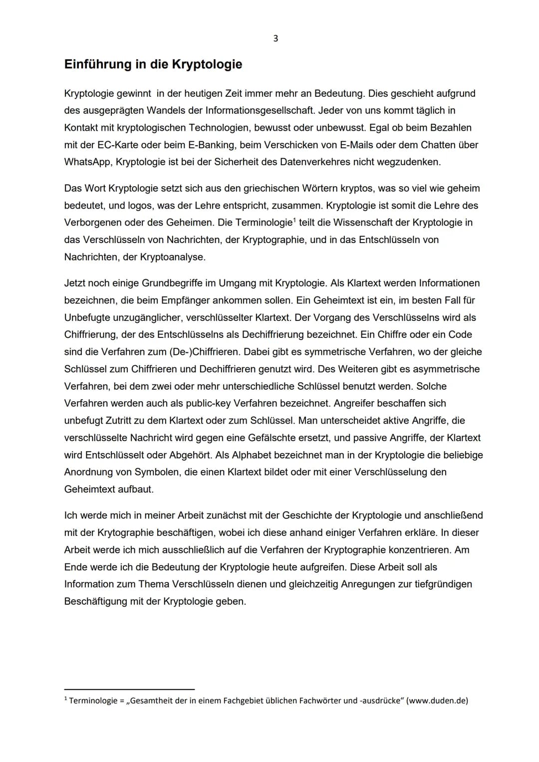 Facharbeit Informatik
Kryptologie
Klasse 9
Schuljahr 2017/2018
07.06.2018 1 Einführung in die Kryptologie..
2 Geschichtliche Entwicklung der