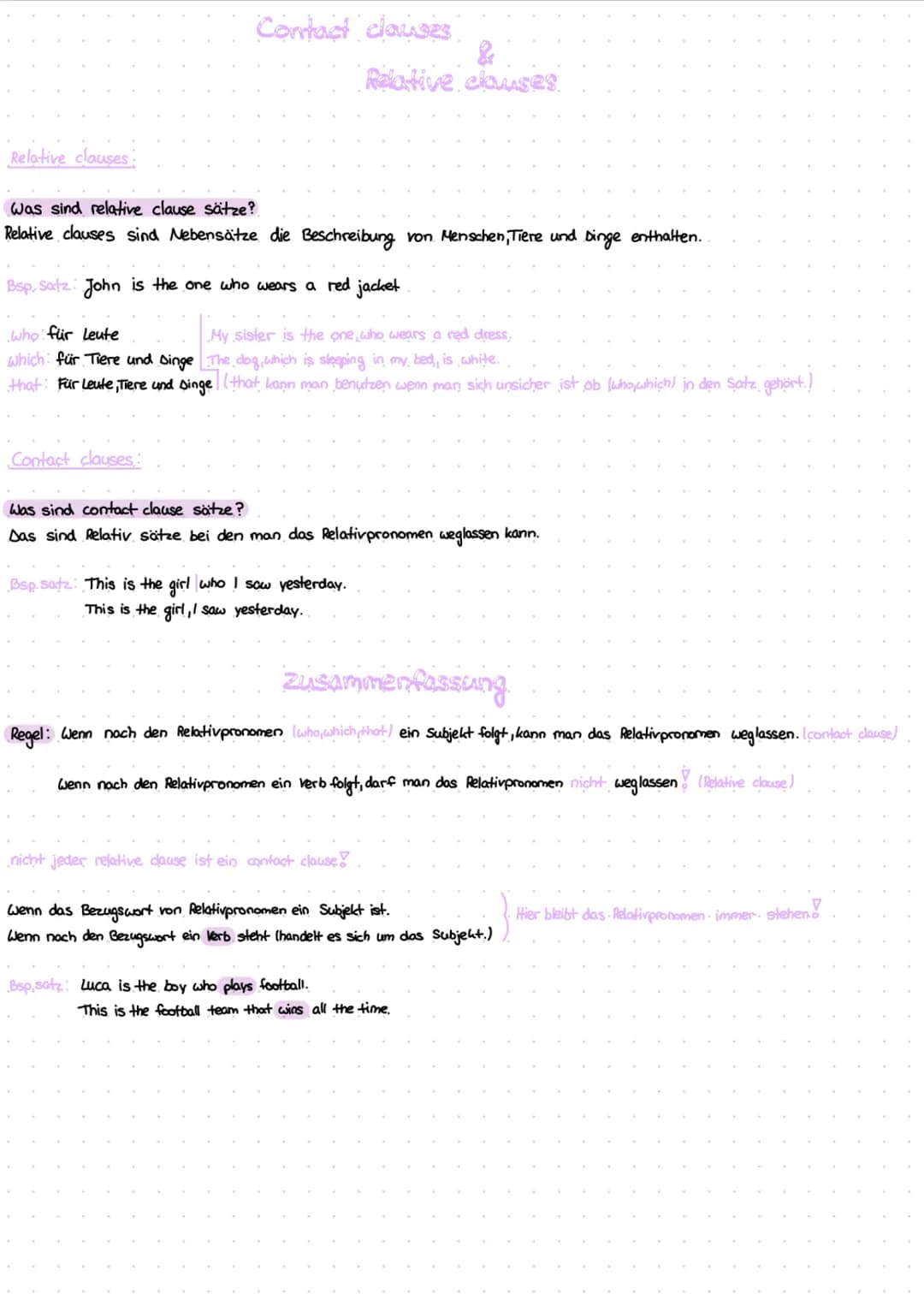 Relative clauses
Contact clauses
Contact clauses:
Was sind relative clause sätze?
Relative clauses sind Nebensätze, die Beschreibung von Men