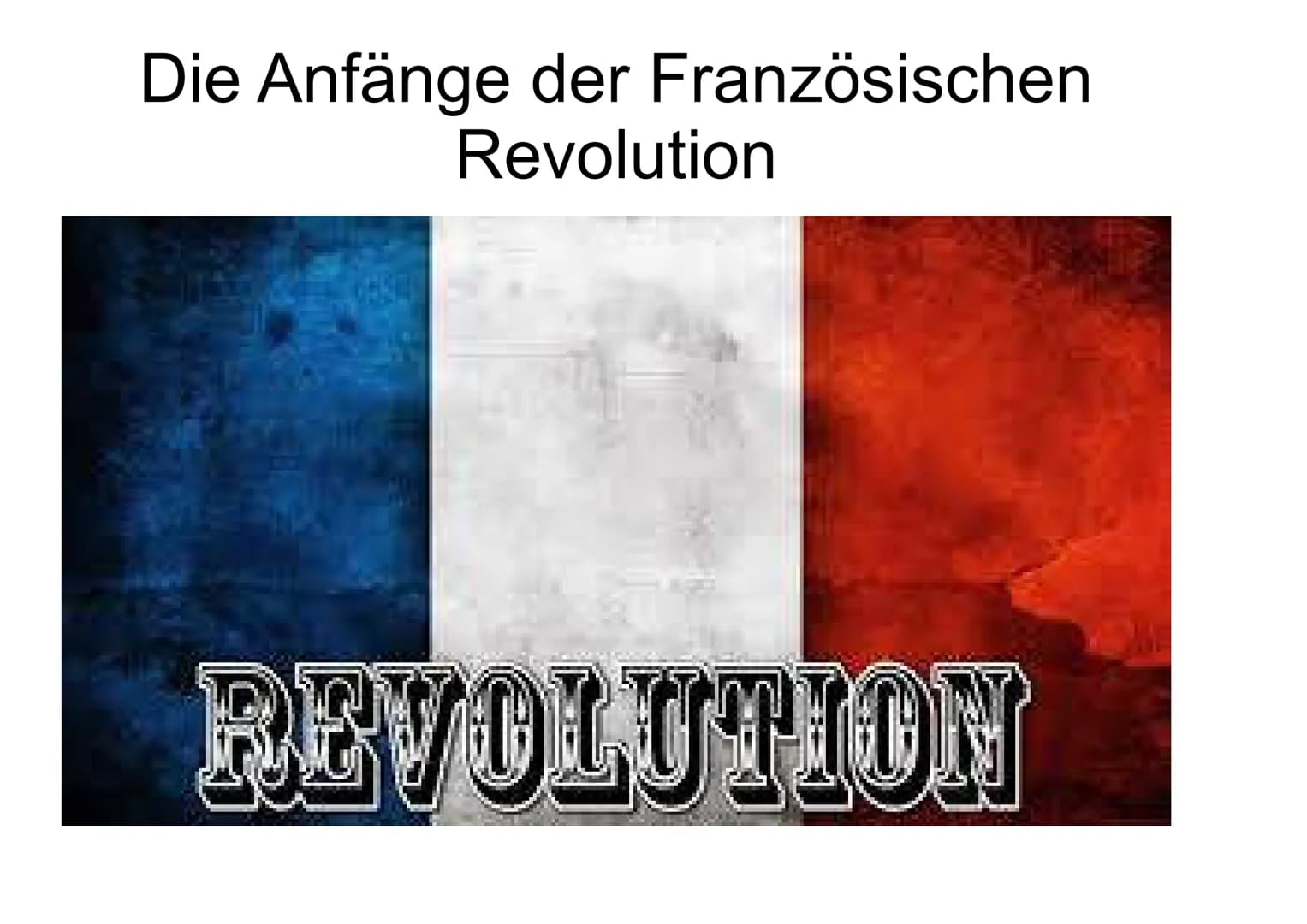 Napoleon und die Französische
Revolution Inhaltsverzeichnis
Die Anfänge der Französischen Revolution
→Allgemeine Fakten
→ 10 Ursachen der Fr