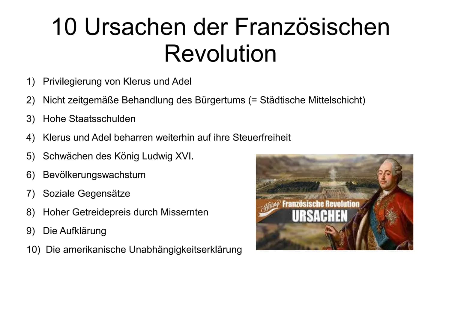 Napoleon und die Französische
Revolution Inhaltsverzeichnis
Die Anfänge der Französischen Revolution
→Allgemeine Fakten
→ 10 Ursachen der Fr