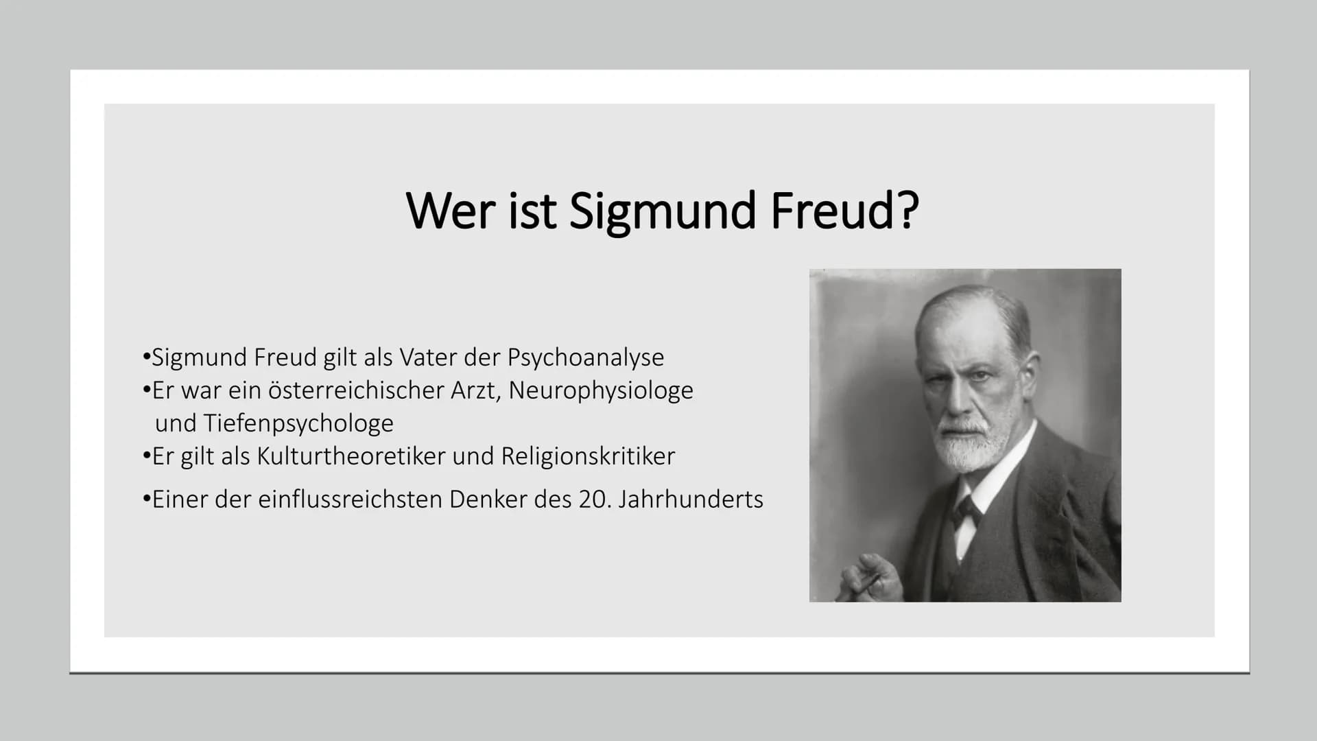 Sigmund Freud
Wer ist Sigmund Freud; Lebenslauf; „Was hat ihn berühmt gemacht?"; Das Strukturmodell der
Psyche; Psychoanalyse; Sigmund Freud