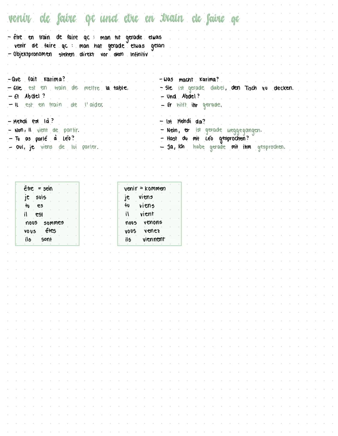 # venir de Saúre ge und etre en train de faire ge

- être en train de faire qc : man tut gerade etwas
- venir de faire qc : man hat gerade e