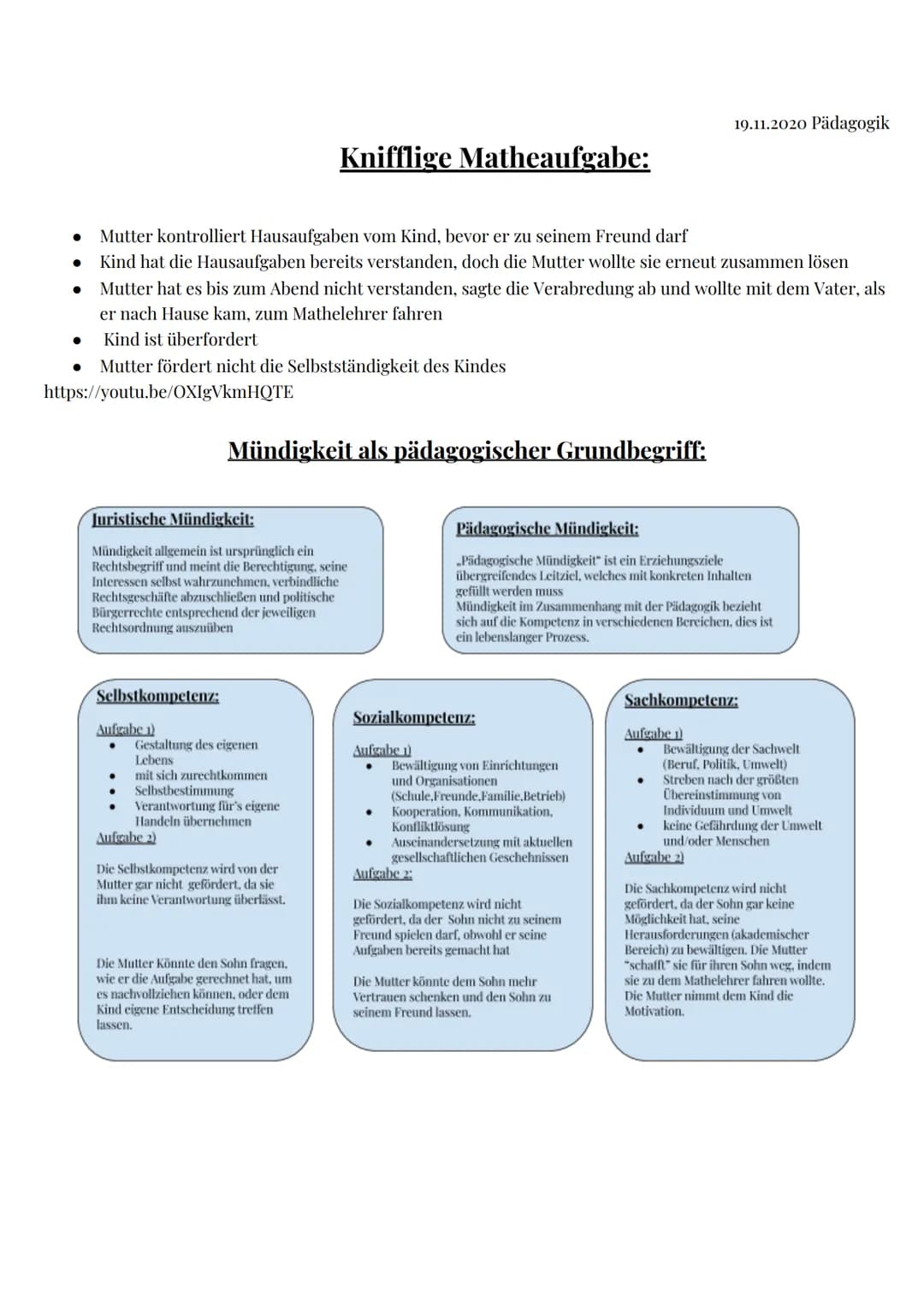 ●
●
●
Mutter kontrolliert Hausaufgaben vom Kind, bevor er zu seinem Freund darf
Kind hat die Hausaufgaben bereits verstanden, doch die Mutte