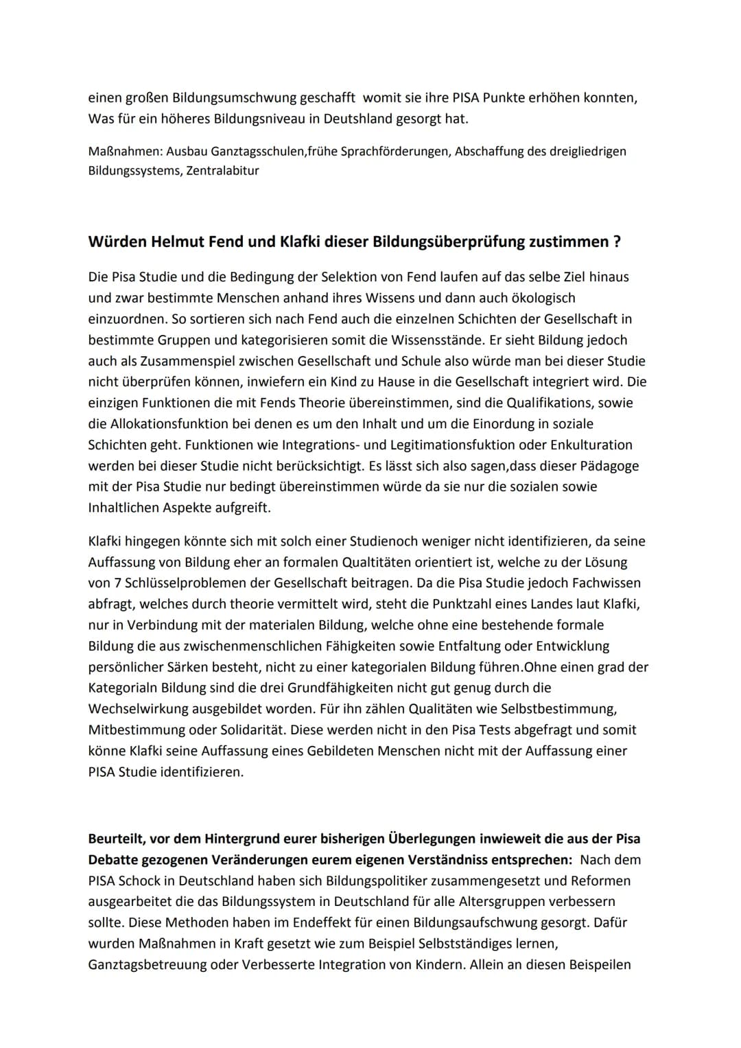 Informationen zu PISA Studie( Julian Fuß):
-Im Auftrag der Regierung persönliches, soziales und ökonomisches Wohlergehen
-untersuchen Schüle