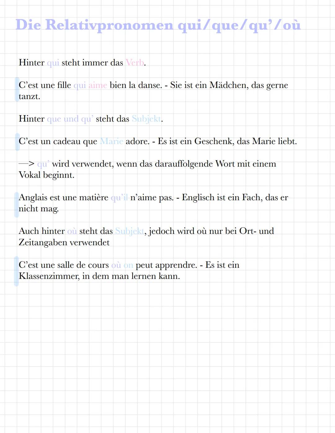 Die Relativpronomen qui/que/qu'/où
Hinter qui steht immer das Verb.
C'est une fille qui aime bien la danse. - Sie ist ein Mädchen, das gerne