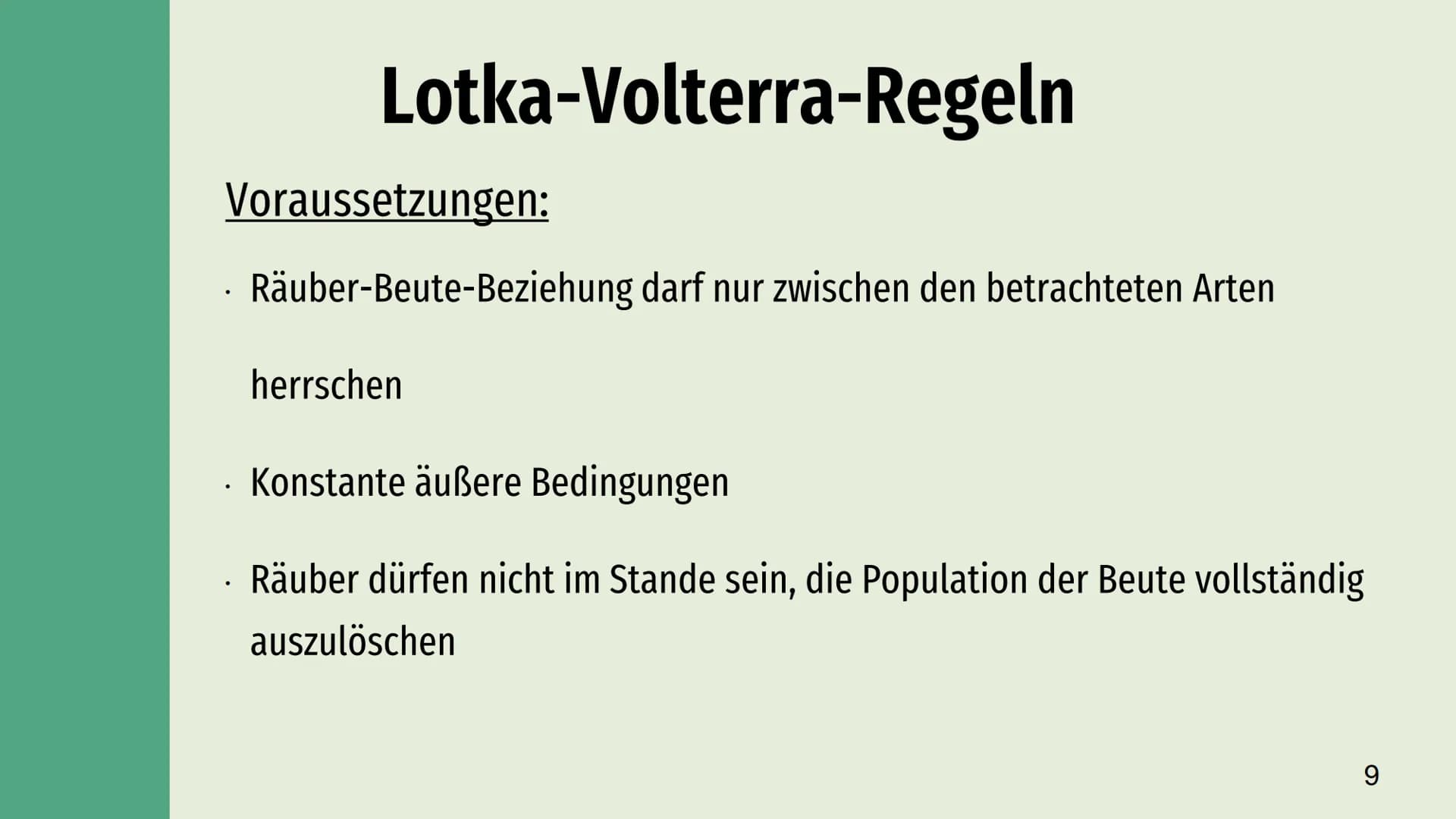 Räuber-Beute-Beziehung
Lotka-Volterra-Regeln Räuber - Beute - Beziehung
→
Definition
Räuber
Inhaltsverzeichnis
Beute
Populationsentwicklung
