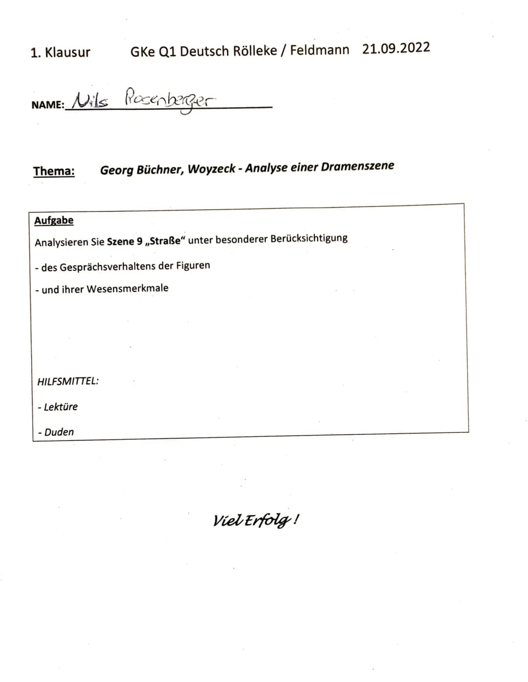 1. Klausur
GKe Q1 Deutsch Rölleke / Feldmann 21.09.2022
NAME: Nils Rosenberger
Thema: Georg Büchner, Woyzeck - Analyse einer Dramenszene
Auf