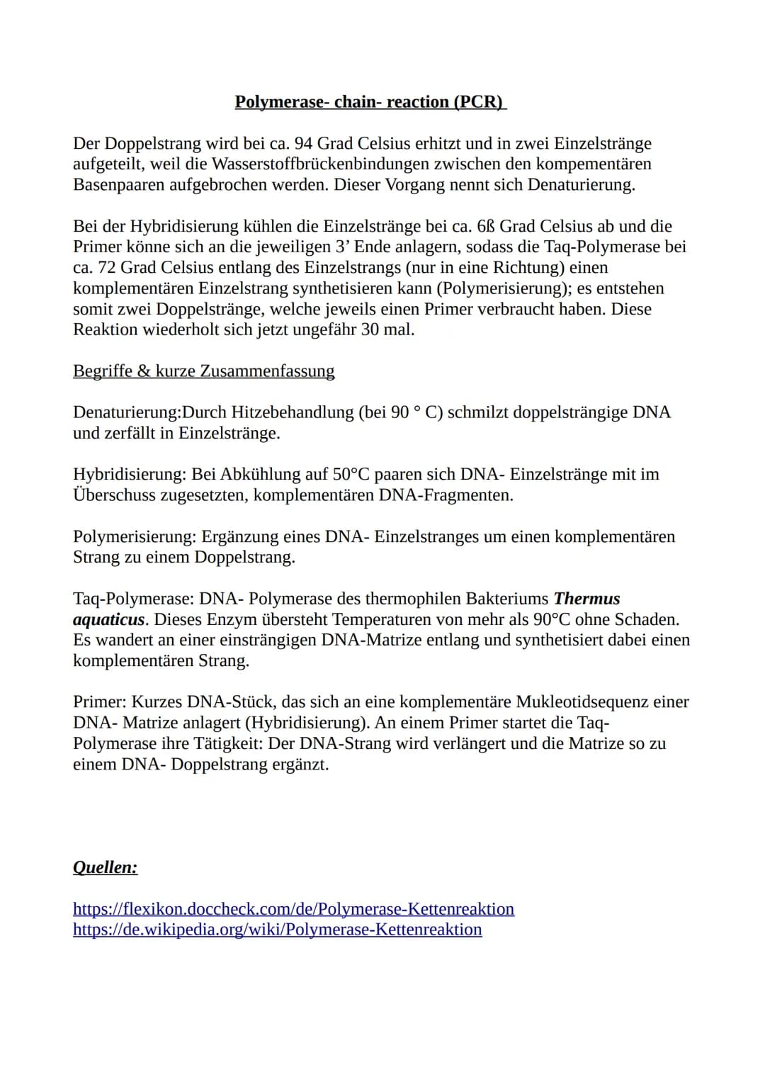 Polymerase-chain- reaction (PCR)
Der Doppelstrang wird bei ca. 94 Grad Celsius erhitzt und in zwei Einzelstränge
aufgeteilt, weil die Wasser