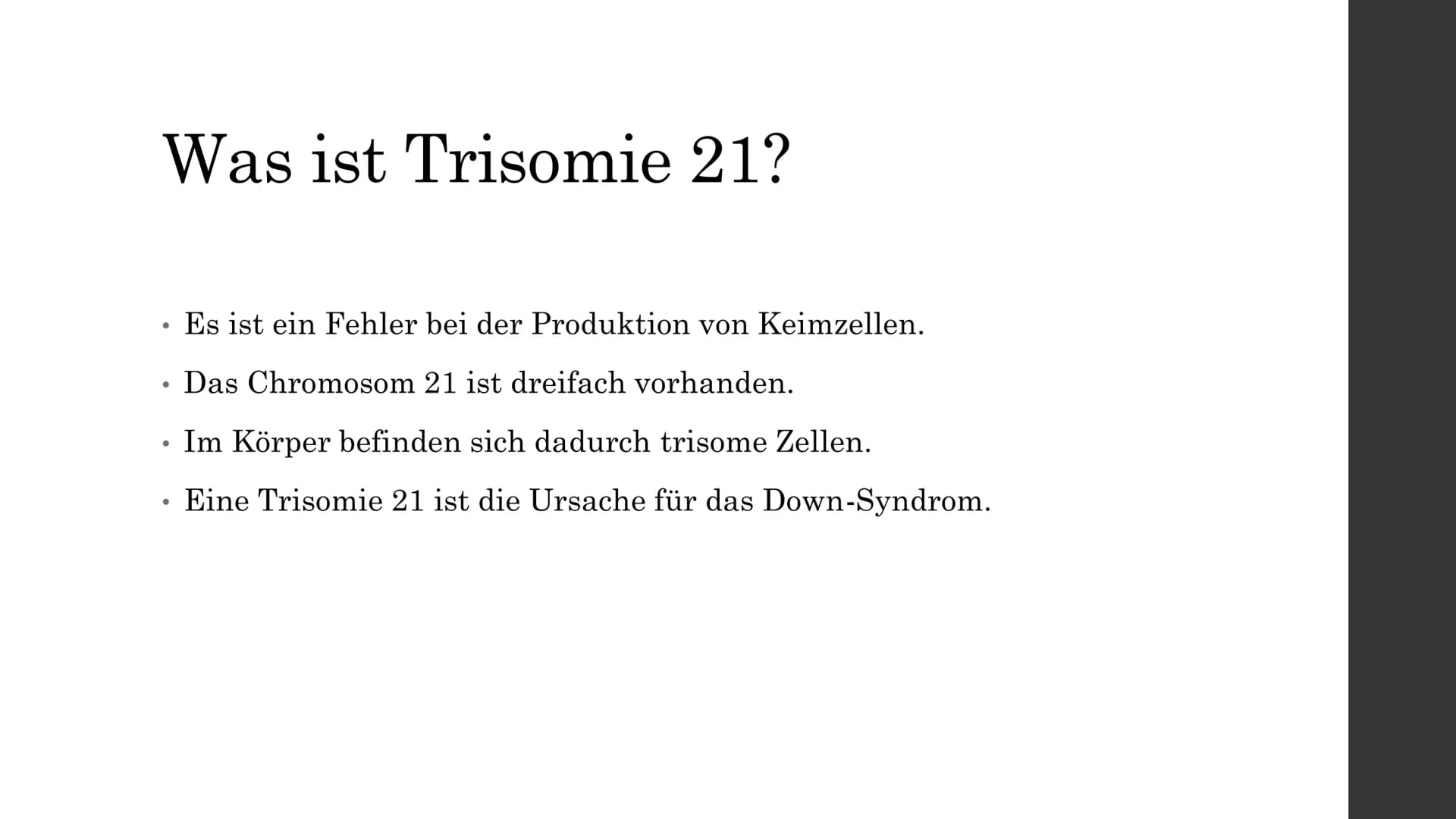Trisomie 21
Von Elisabeth A. Inhaltsverzeichnis
Was ist Trisomie 21?
Die Formen der Trisomie 21
. Die Geschichte des Down-Syndroms
●
●
Die v