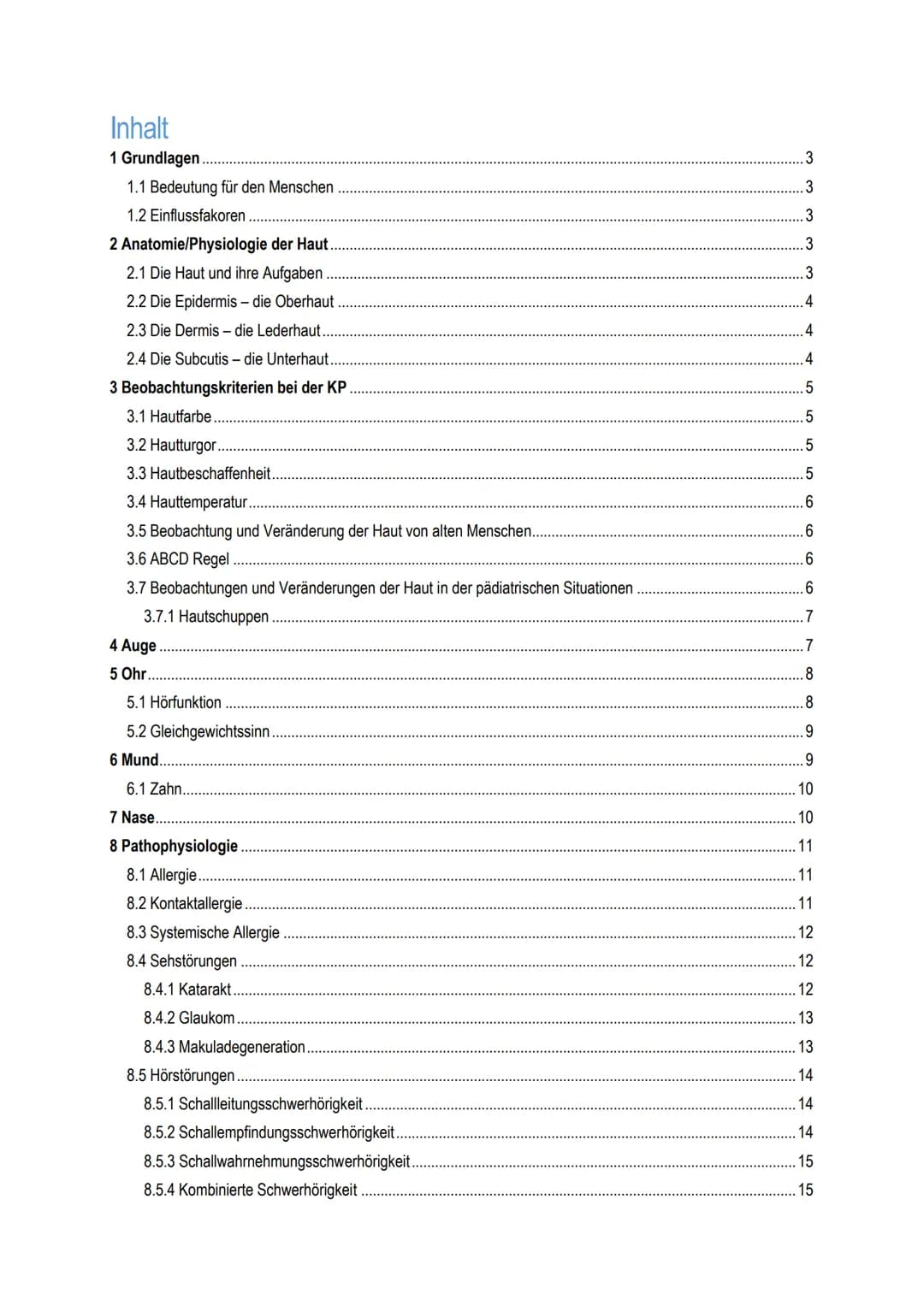 B.1
Schäfli Alisha Inhalt
1 Grundlagen
1.1 Bedeutung für den Menschen
1.2 Einflussfakoren
2 Anatomie/Physiologie der Haut.
2.1 Die Haut und 