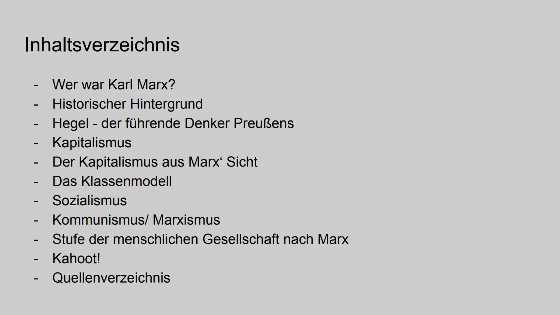 AAAAA
af
Karl Marx und seine Lehre
des Marxismus
Präsentation von Iman Ahmad Inhaltsverzeichnis
-
-
- Der Kapitalismus aus Marx' Sicht
Das K