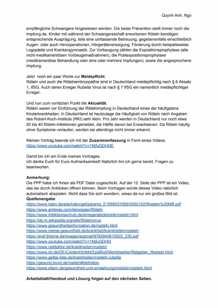 
<p>Quynh Anh, Ngo</p>
<h2 id="allgemeineinformationen">Allgemeine Informationen</h2>
<p>Die Röteln sind eine hochansteckende Krankheit, die
