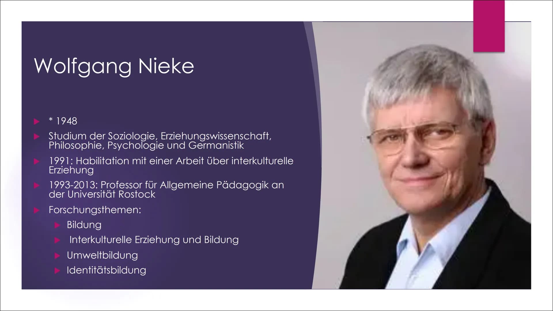 Interkulturelle
Erziehung und
Bildung nach
Nieke
EINE PRÄSENTATION VON
LILITH Inhaltsverzeichnis
1.
2.
3.
4.
5.
6.
7.
8.
9.
10.
Wolfgang Nie