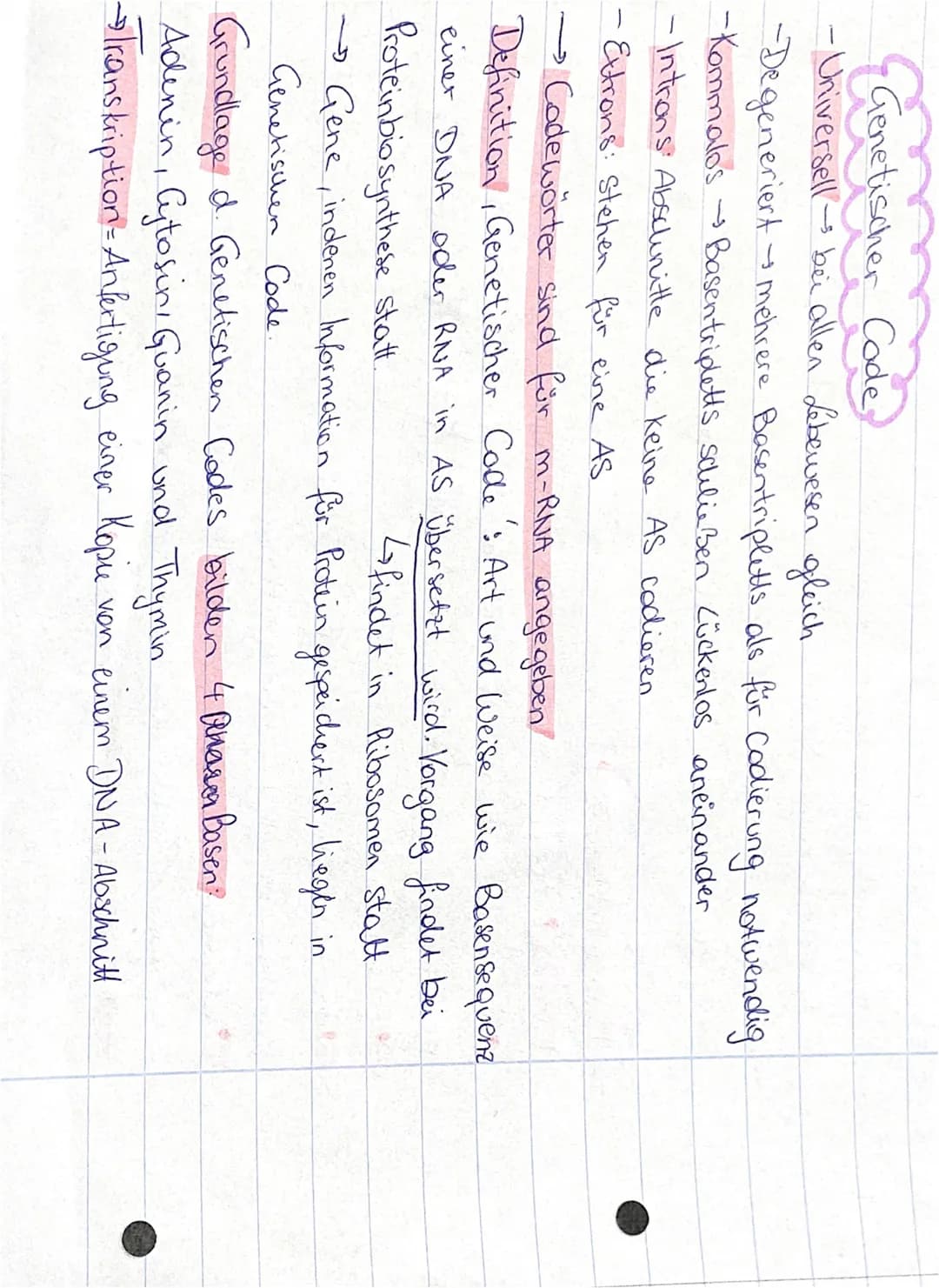 •Genetischer Code
- Universell-bei allen Lebewesen gleich
-Degeneriert mehrere Basentripletts als für Codierung notwendig
-Kommalos →Basentr