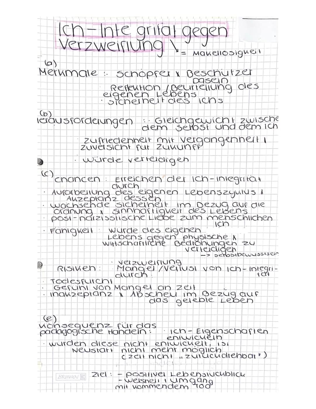 Ich-Inte grifal gegen
Verzweiflung - Makellosigkeit
V
=
Merkmale
erausforderungen
:. Schopfer & Beschutzer
Dasein
Reflektion/Beurteilung des