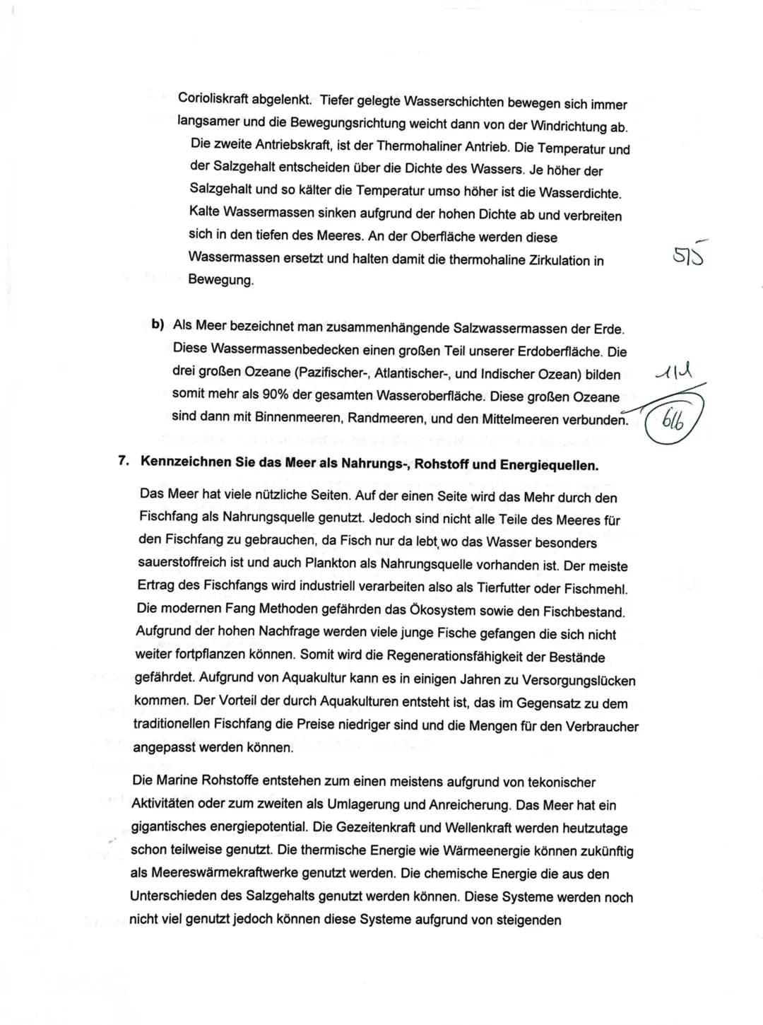 1. Definieren Sie den Begriff Hydrosphäre.
Die Hydrosphäre ist eine unverzichtbare Grundlage jeglichen Lebens auf der Erde.
Zu ihr gehören d