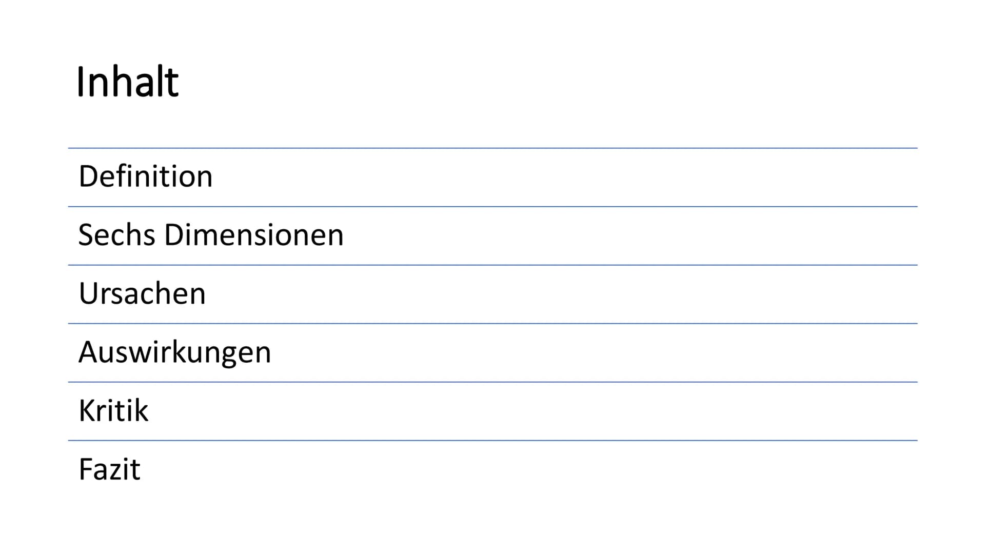 Globalisierung Inhalt
Definition
Sechs Dimensionen
Ursachen
Auswirkungen
Kritik
Fazit 10 10
0 10.19
0.0
0
0
10 10
0
10
0
0
Definition
zunehm