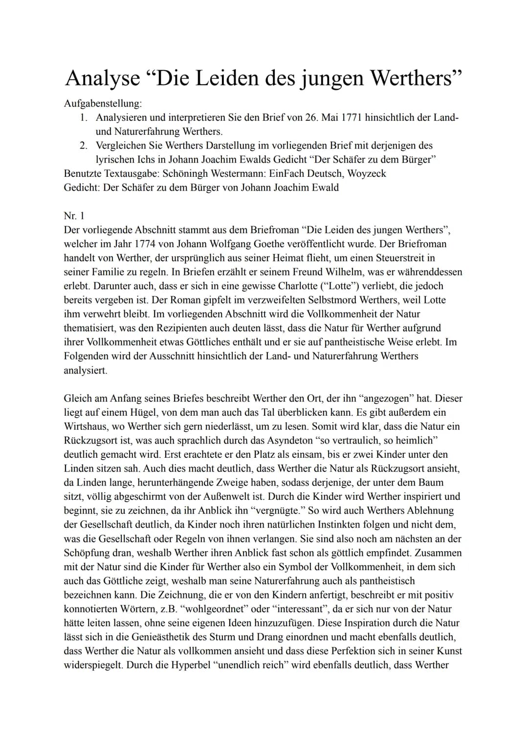 Analyse "Die Leiden des jungen Werthers"
Aufgabenstellung:
1. Analysieren und interpretieren Sie den Brief von 26. Mai 1771 hinsichtlich der