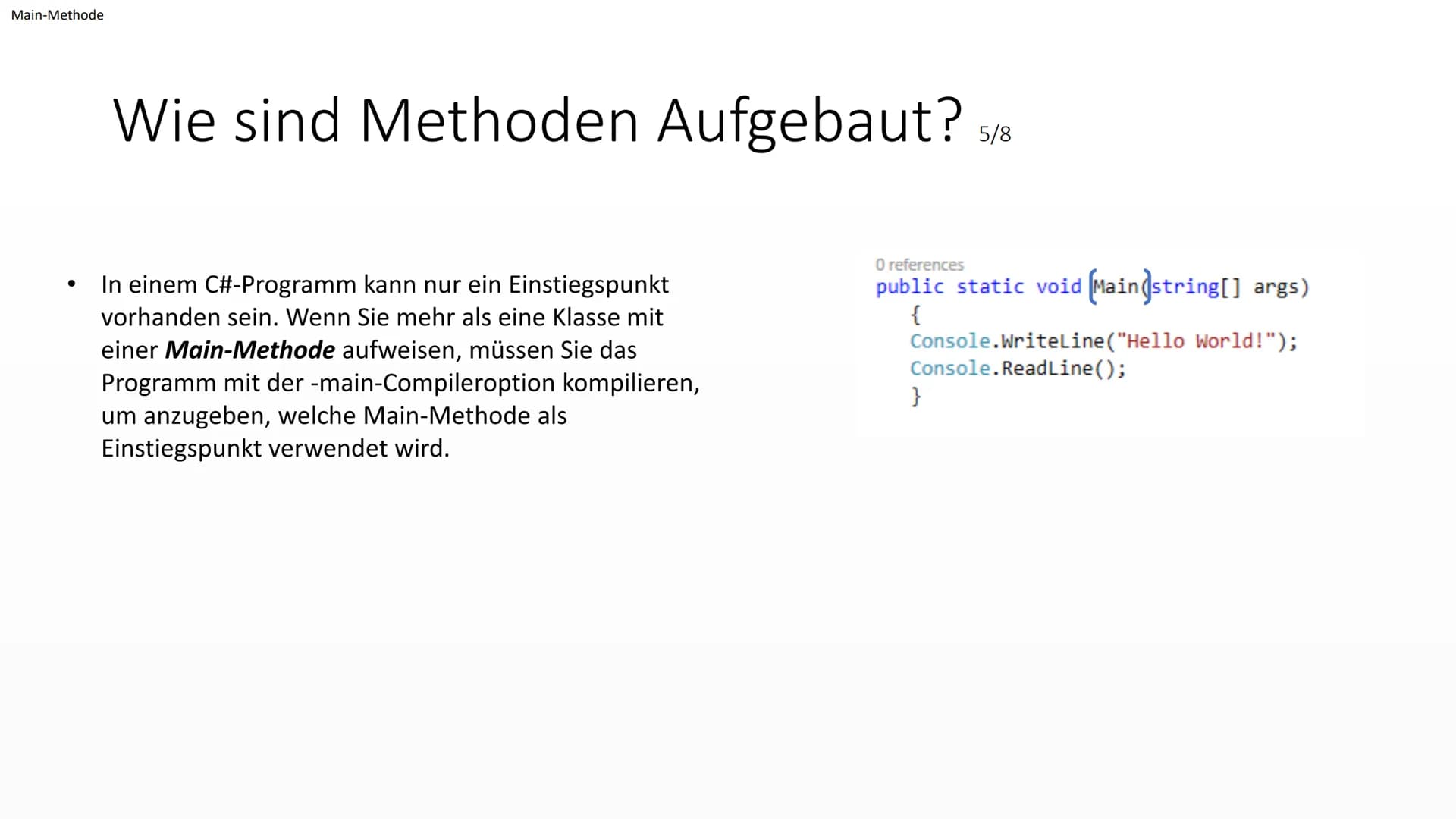 </>
Aufbau von
Methoden
Von EasyInformatics Agenda
●
●
●
Was sind Methoden?
Wie sehen Methoden aus?
Wie sind Methoden Aufgebaut? Was sind Me