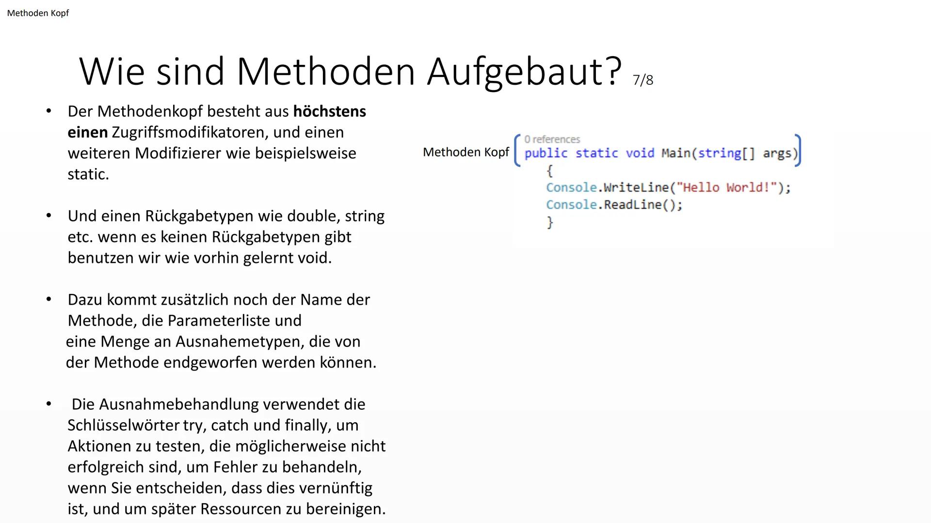 </>
Aufbau von
Methoden
Von EasyInformatics Agenda
●
●
●
Was sind Methoden?
Wie sehen Methoden aus?
Wie sind Methoden Aufgebaut? Was sind Me