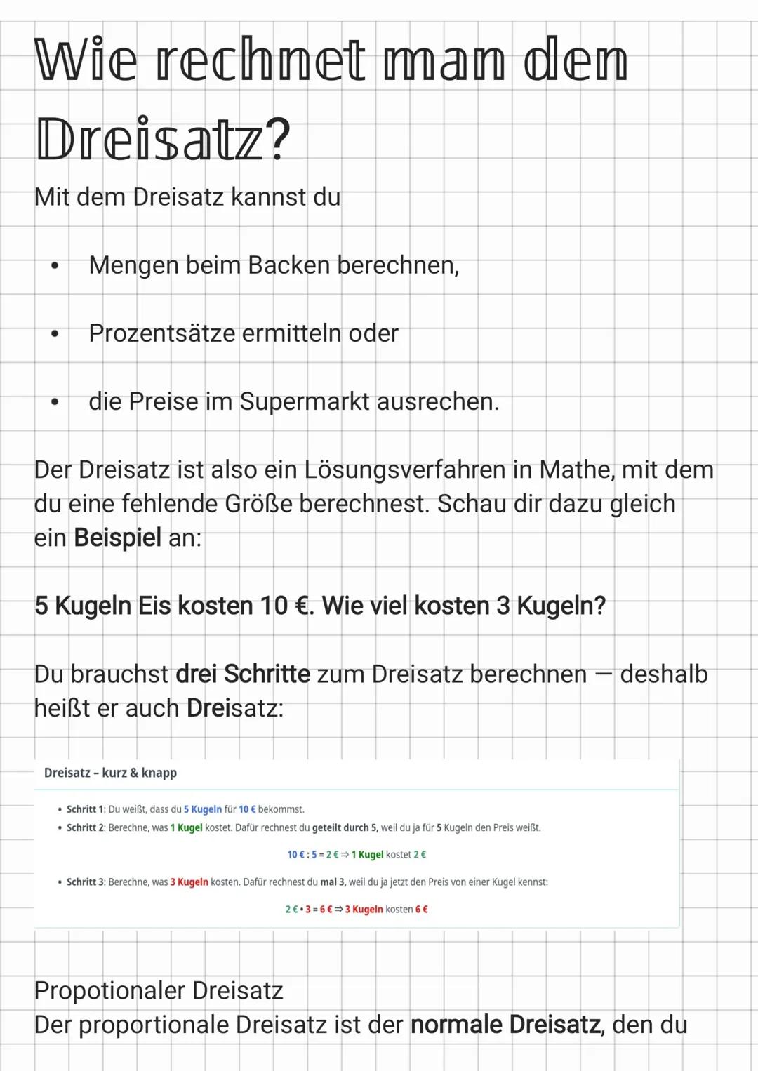Wie rechnet man den
Dreisatz?
Mit dem Dreisatz kannst du
●
Mengen beim Backen berechnen,
Prozentsätze ermitteln oder
die Preise im Supermark