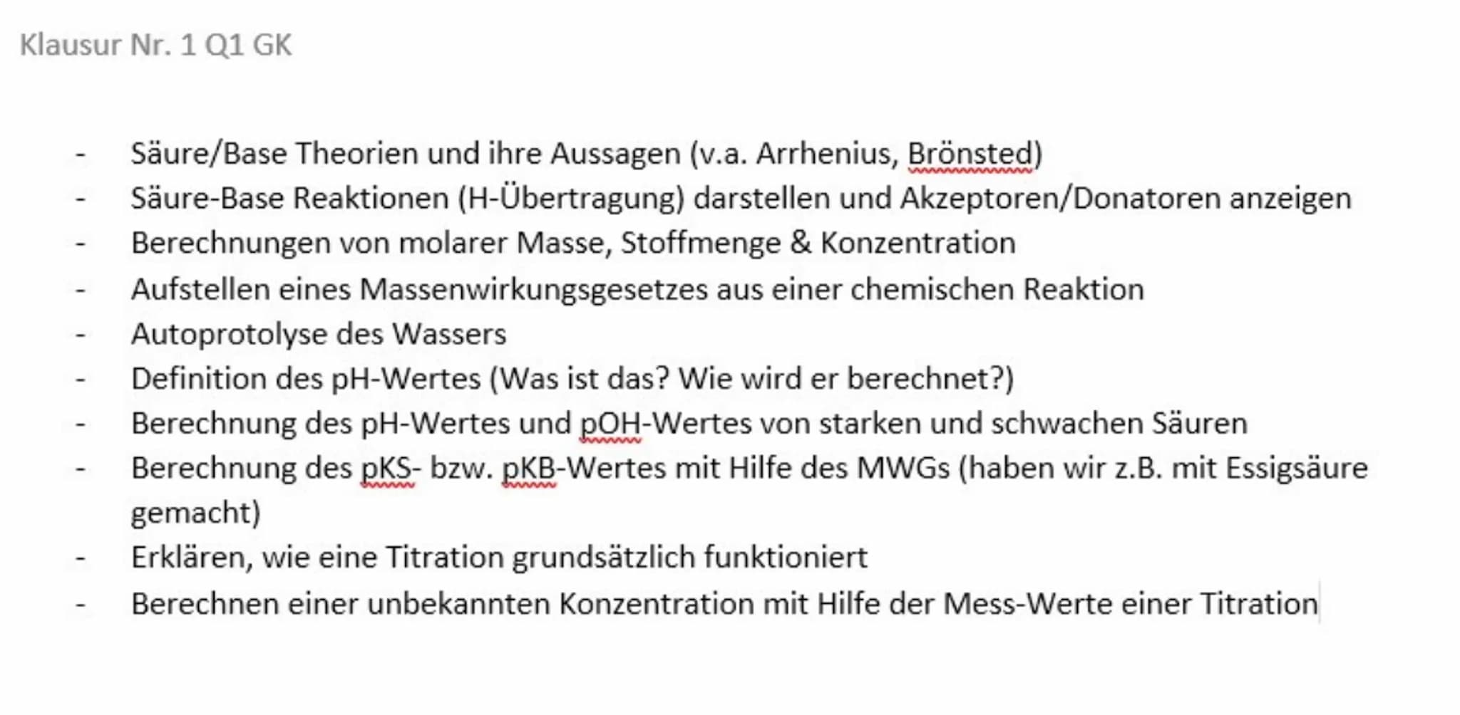 
<p>Die Klausur Nr. 1 Q1 GK beinhaltet mehrere Themen, darunter die Säure/Base Theorien und ihre Aussagen, insbesondere von Arrhenius und Br