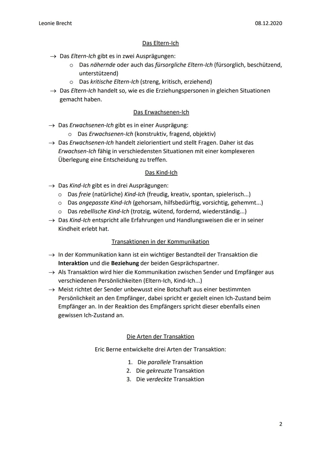 Leonie Brecht
TRANSAKTIONSANALYSE
Kurze Zusammenfassung
→ Die Transaktionsanalyse wurde im Jahr 1960 von Eric Berne entwickelt.
→ Sie wurde 