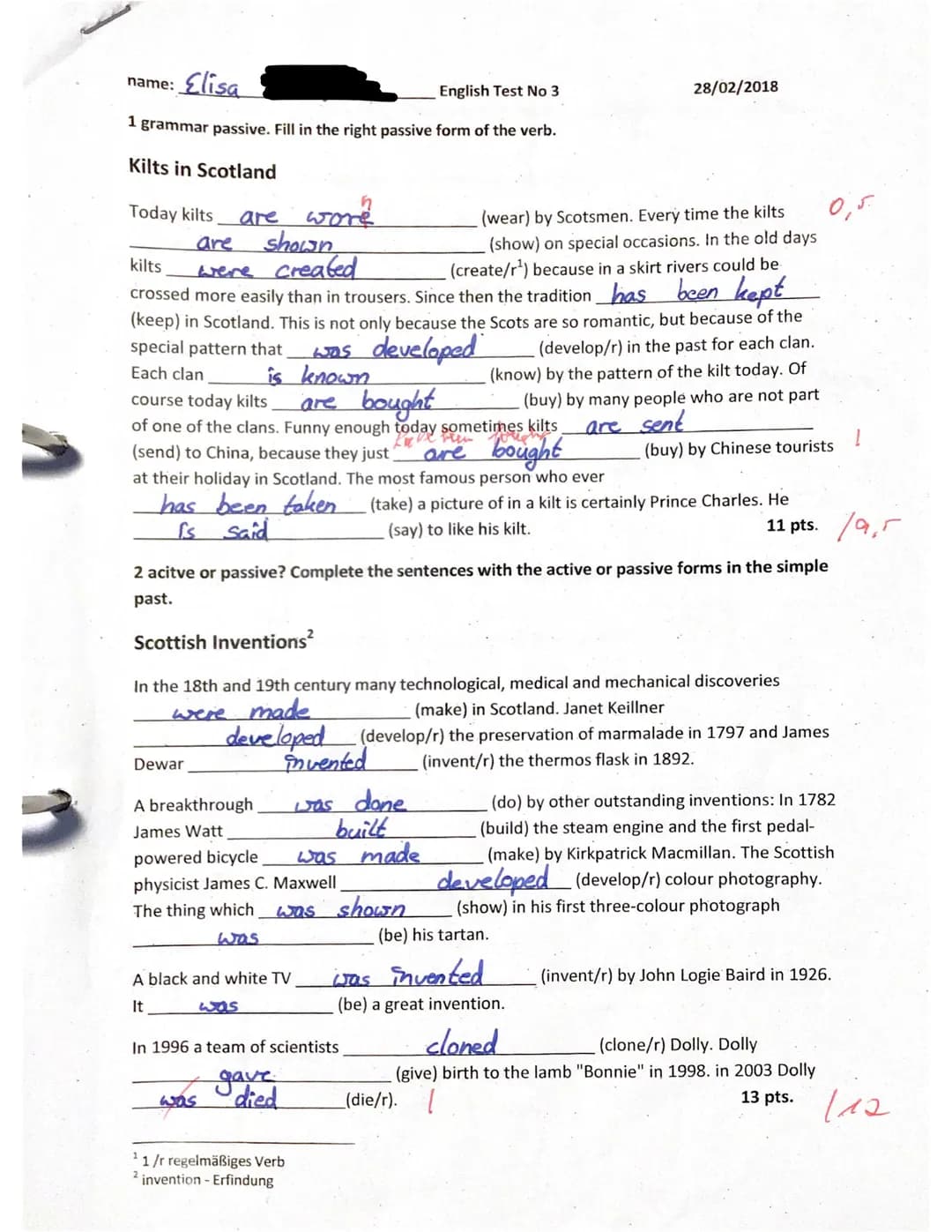 name: Elisa
English Test No 3
1 grammar passive. Fill in the right passive form of the verb.
Kilts in Scotland
Today kilts
are
shown
were cr