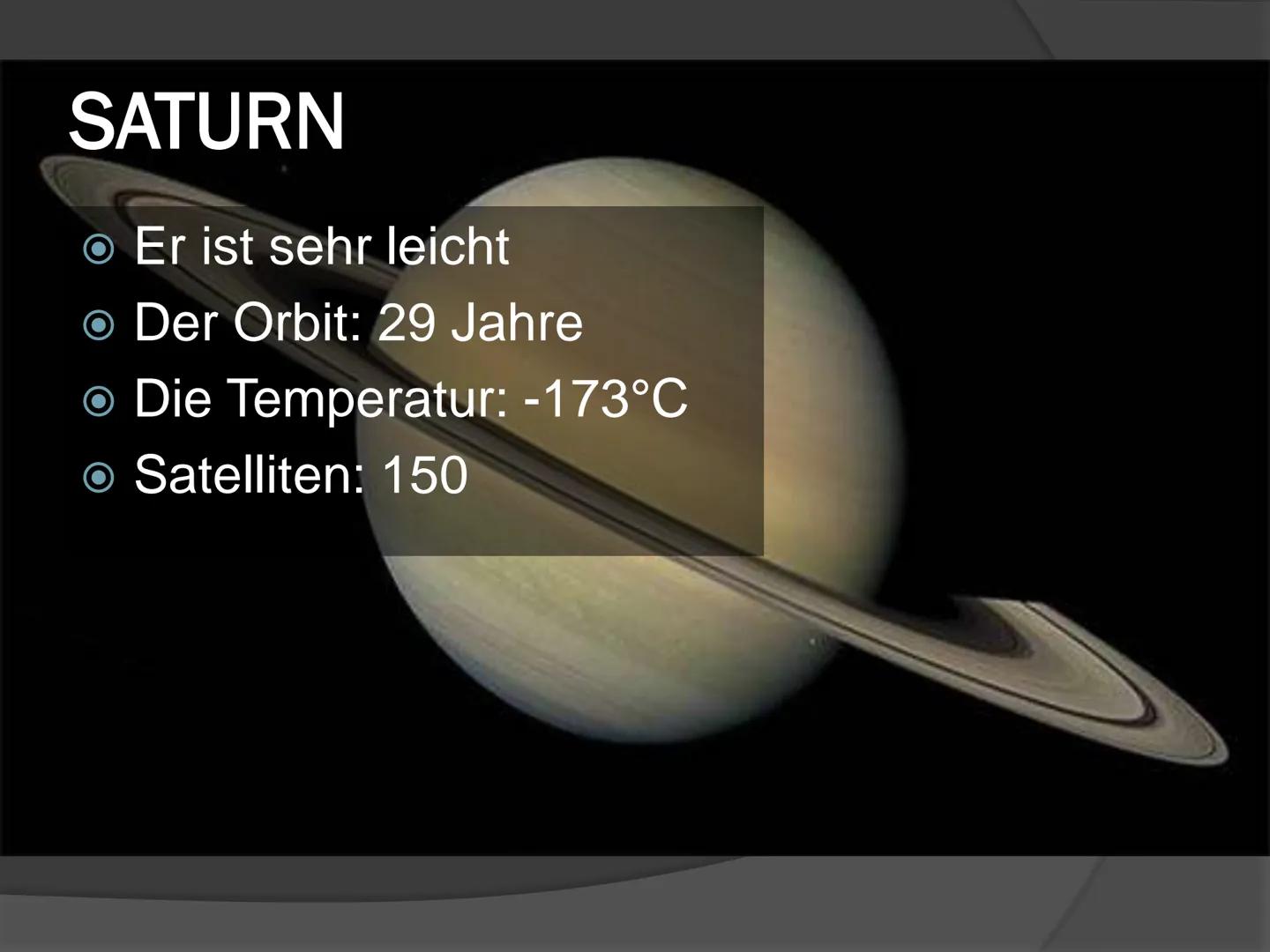 PLANETEN SONNENSYSTEM
● Merkur
• Venus
● Erde
● Mars
● Jupiter
Ⓒ Saturn
● Uranus
• Neptun
Sonne
Merkur
Venus
Erde
Mars
Jupiter
Saturn
Uranus