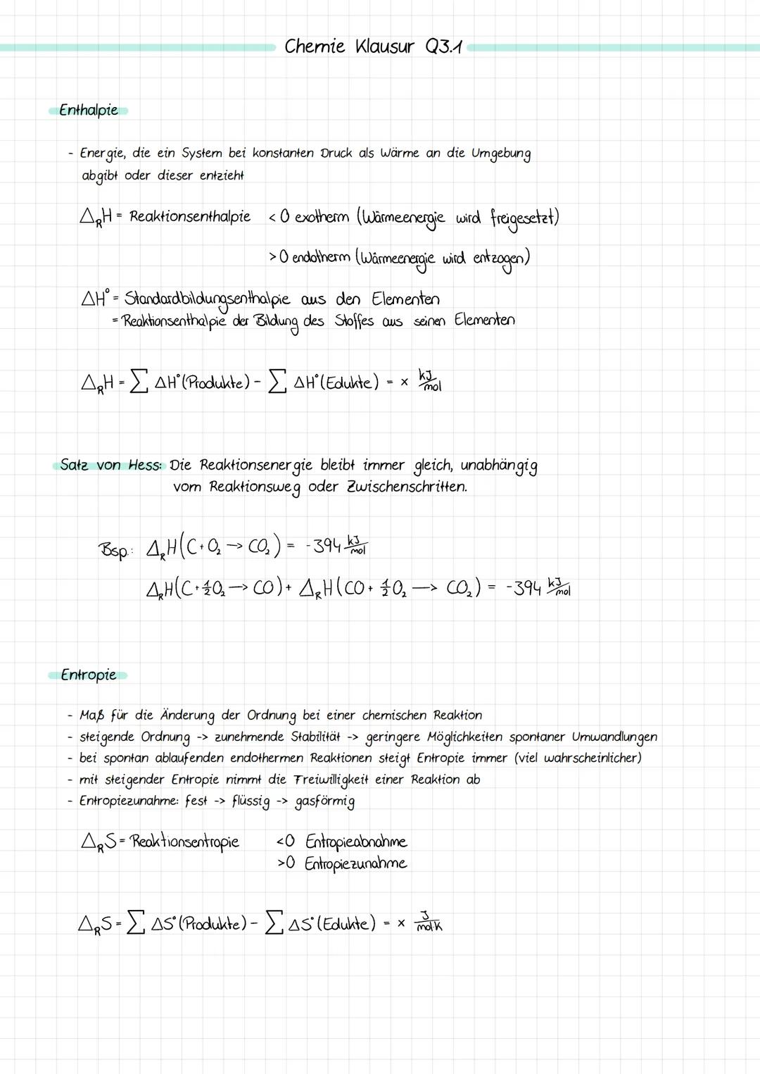 # Chemie Klausur Q3.1

Enthalpie

- Energie, die ein System bei konstanten Druck als Wärme an die Umgebung
abgibt oder dieser entzieht

$ARH