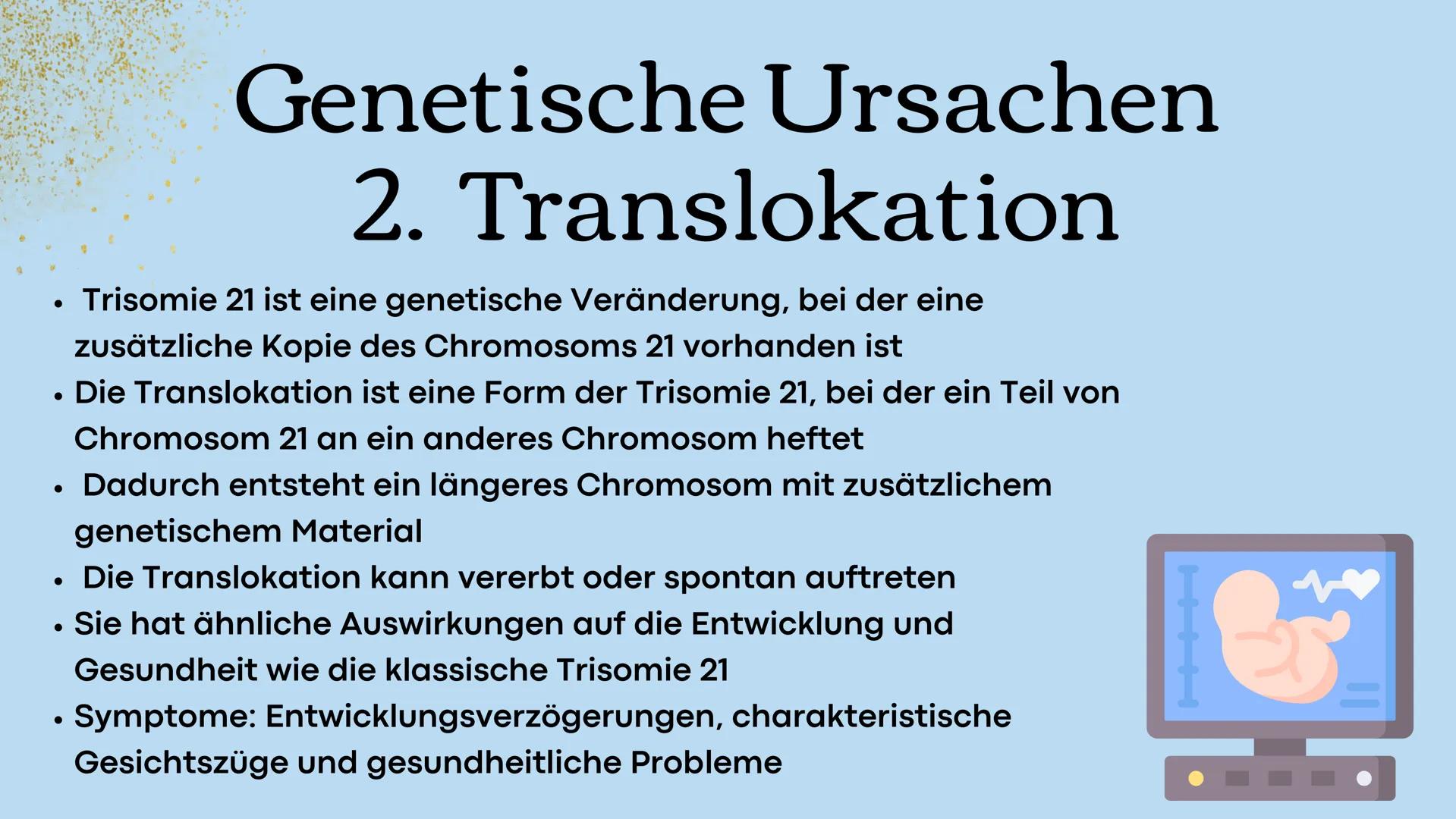 # Trisomie 21

Präsentation zum Thema Down-
Syndrom # Gliederung

1. Beschreibung Trisomie 21
2. Genetische Ursachen
3. Risikofaktoren
4. vo