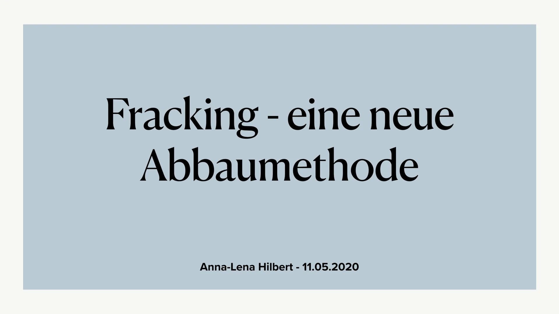Gymnasium Miesbach
Geografie GEO2
Anna-Lena Hilbert
Funktionsweise:
Was ist Fracking?
Der Begriff ,,Fracking" ist eine Abkürzung für den eng