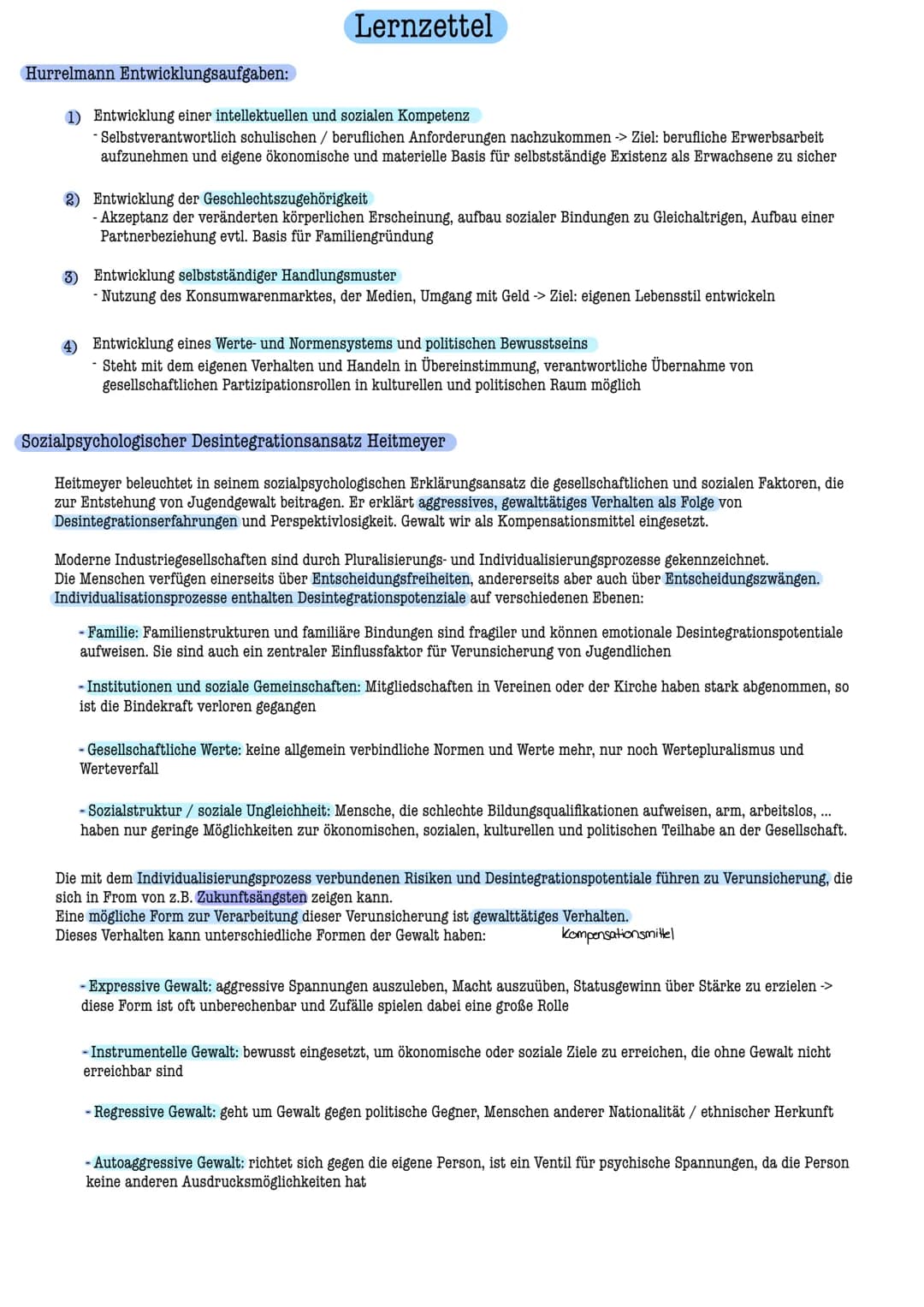 Hurrelmann Entwicklungsaufgaben:
Lernzettel
1) Entwicklung einer intellektuellen und sozialen Kompetenz
-Selbstverantwortlich schulischen / 