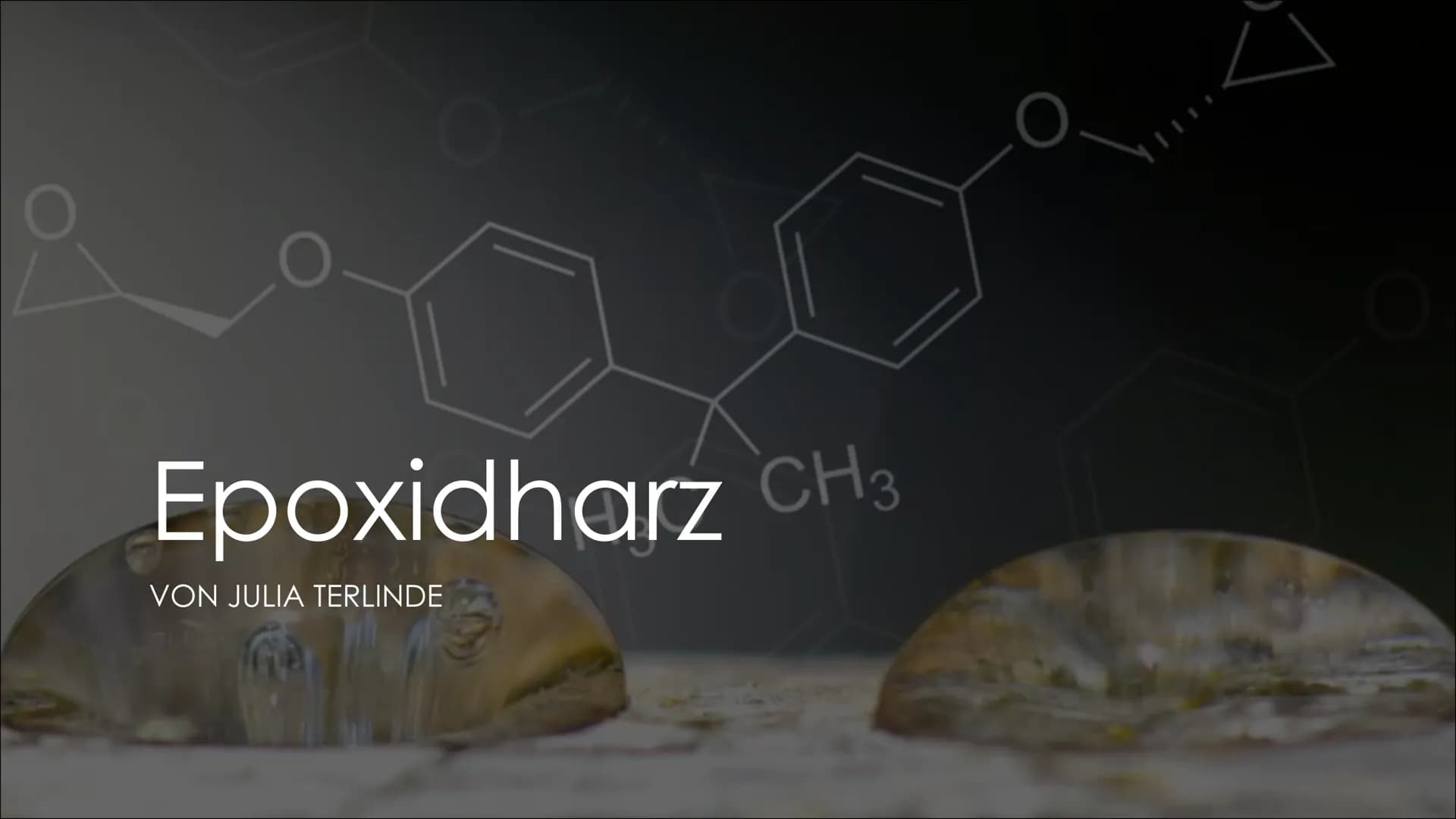 Epoxidharz CH3
VON JULIA TERLINDE
YIUR
O Inhalt
Geschichtlicher Hintergrund
▶ Formeln und Reaktionsgleichungen
▸ Eigenschaften
► Herstellung