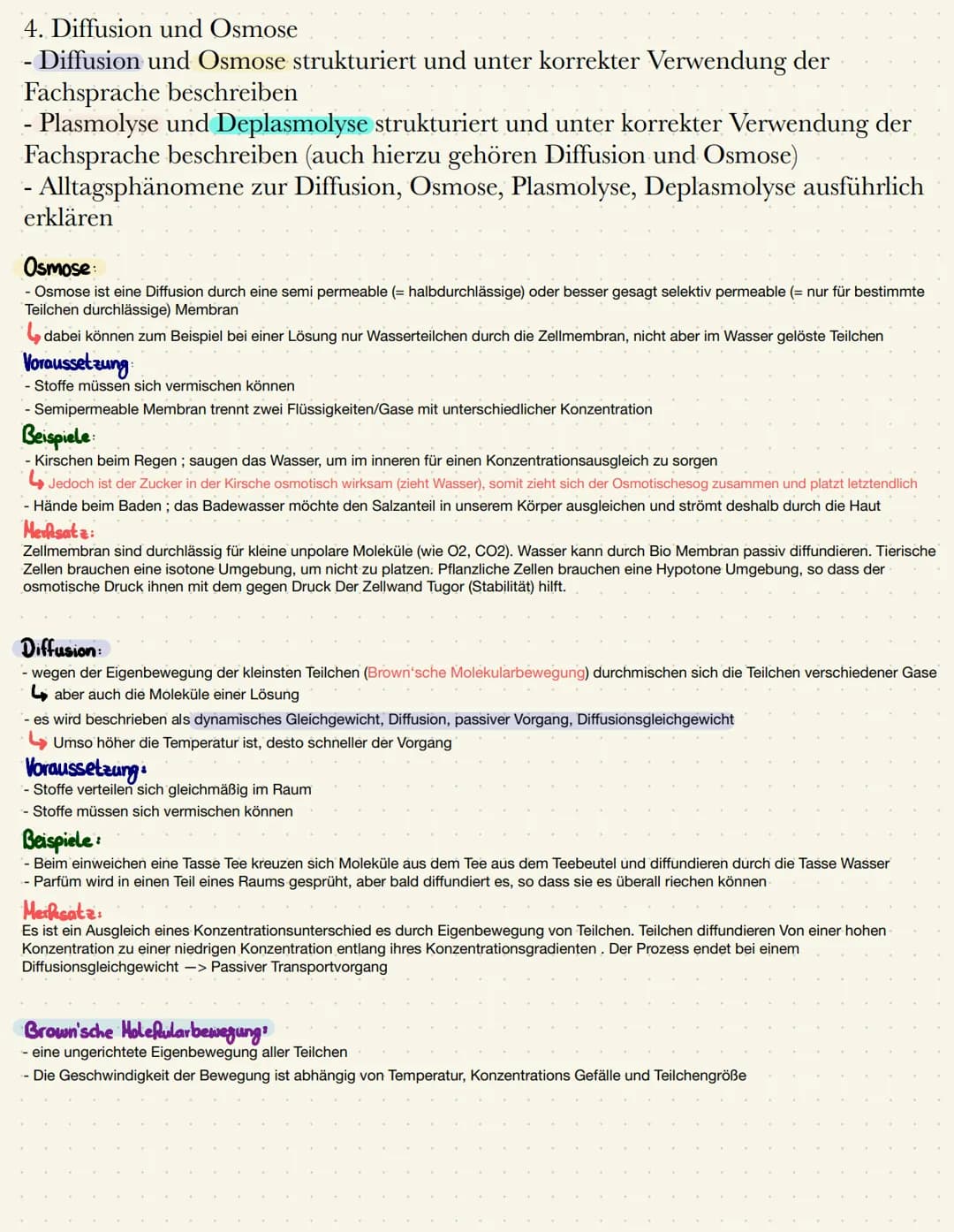 4. Diffusion und Osmose
Diffusion und Osmose strukturiert und unter korrekter Verwendung der
Fachsprache beschreiben
- Plasmolyse und Deplas