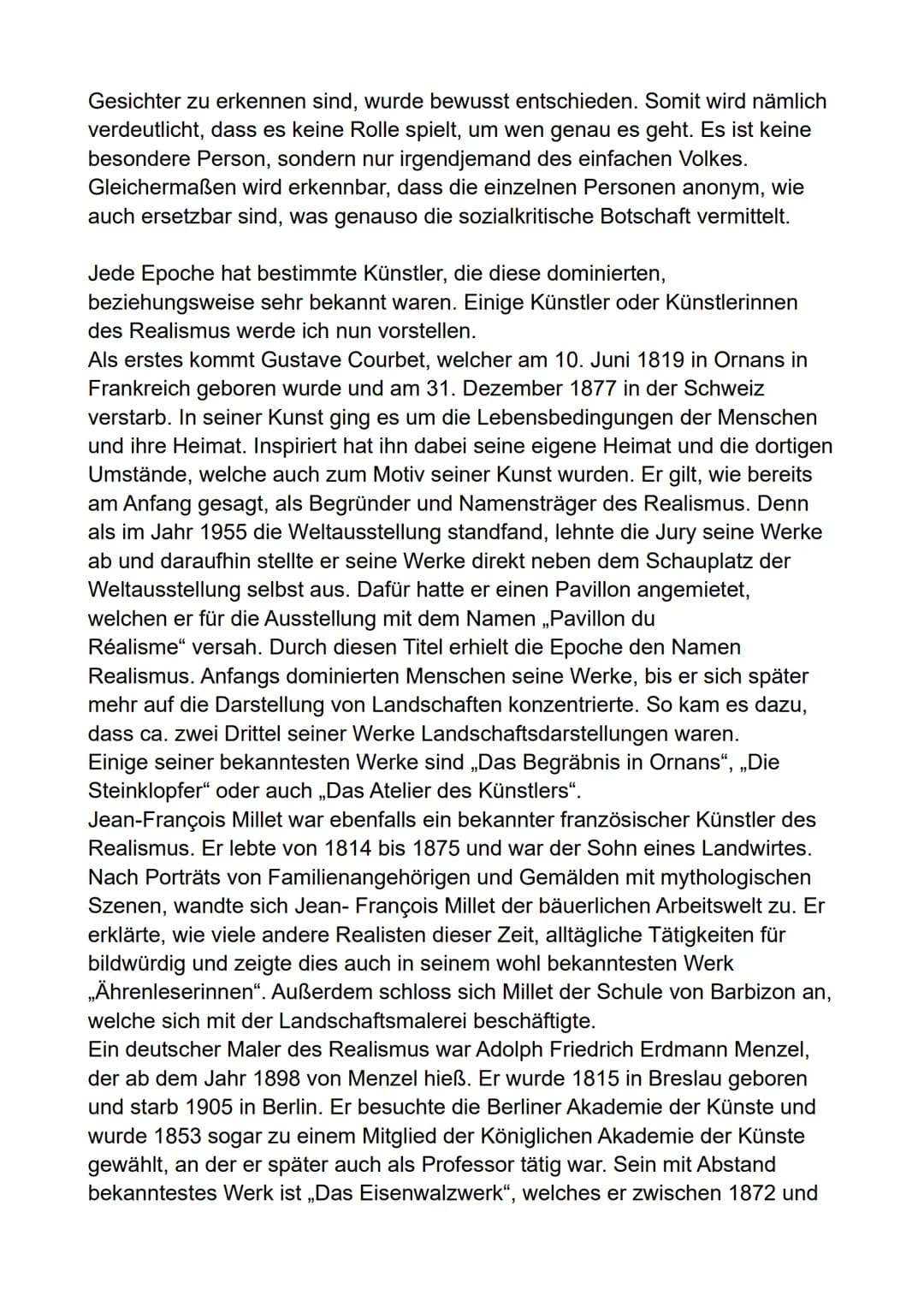 Realismus
Heutzutage lernen wir viele verschiedene Kunstepochen wie beispielsweise
die Renaissance, die Romantik oder auch den Expressionism