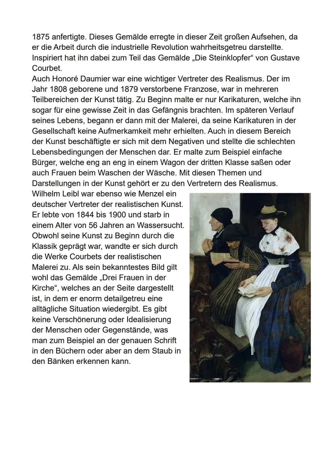 Realismus
Heutzutage lernen wir viele verschiedene Kunstepochen wie beispielsweise
die Renaissance, die Romantik oder auch den Expressionism