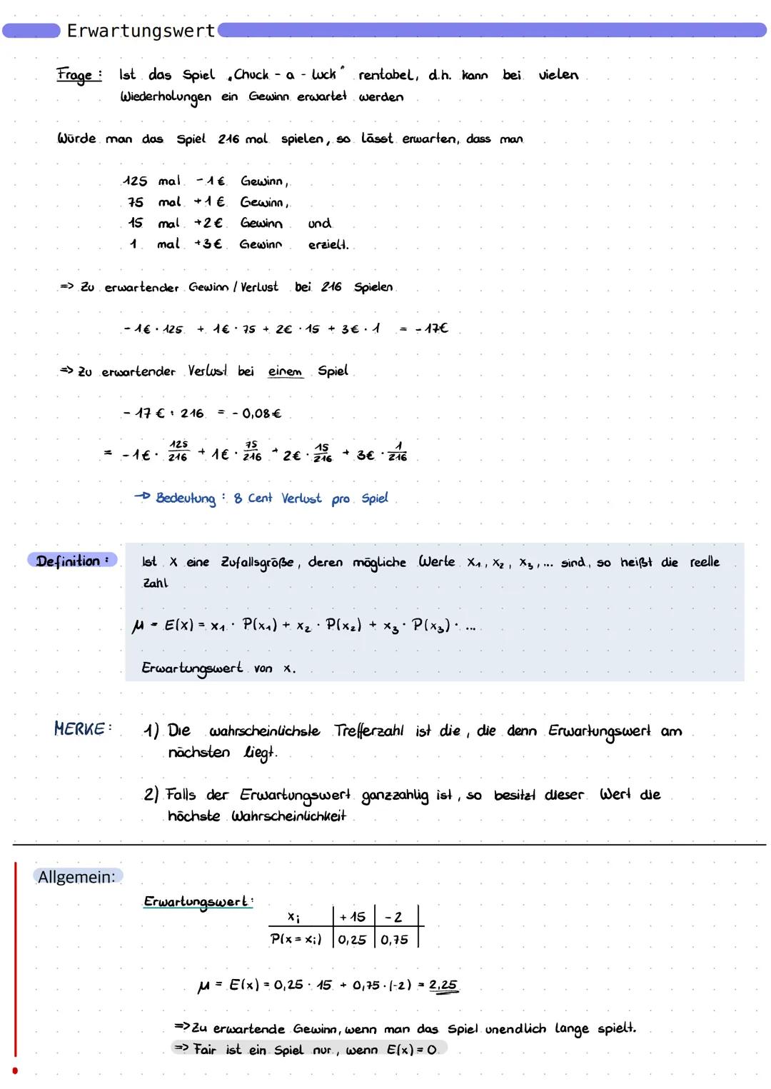 Erwartungswert
Frage: Ist das Spiel,Chuck - a - Luck'
Wiederholungen ein Gewinn erwartet
Würde man das Spiel 216 mal spielen, so lässt erwar
