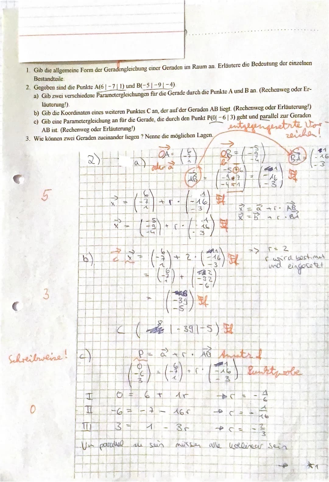 1. Gib die allgemeine Form der Geradengleichung einer Geraden im Raum an. Erläutere die Bedeutung der einzelnen
Bestandteile.
2. Gegeben sin
